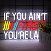 JFLLamp IF You Ain't First neon sign on wall adds vibrant ambience to any room