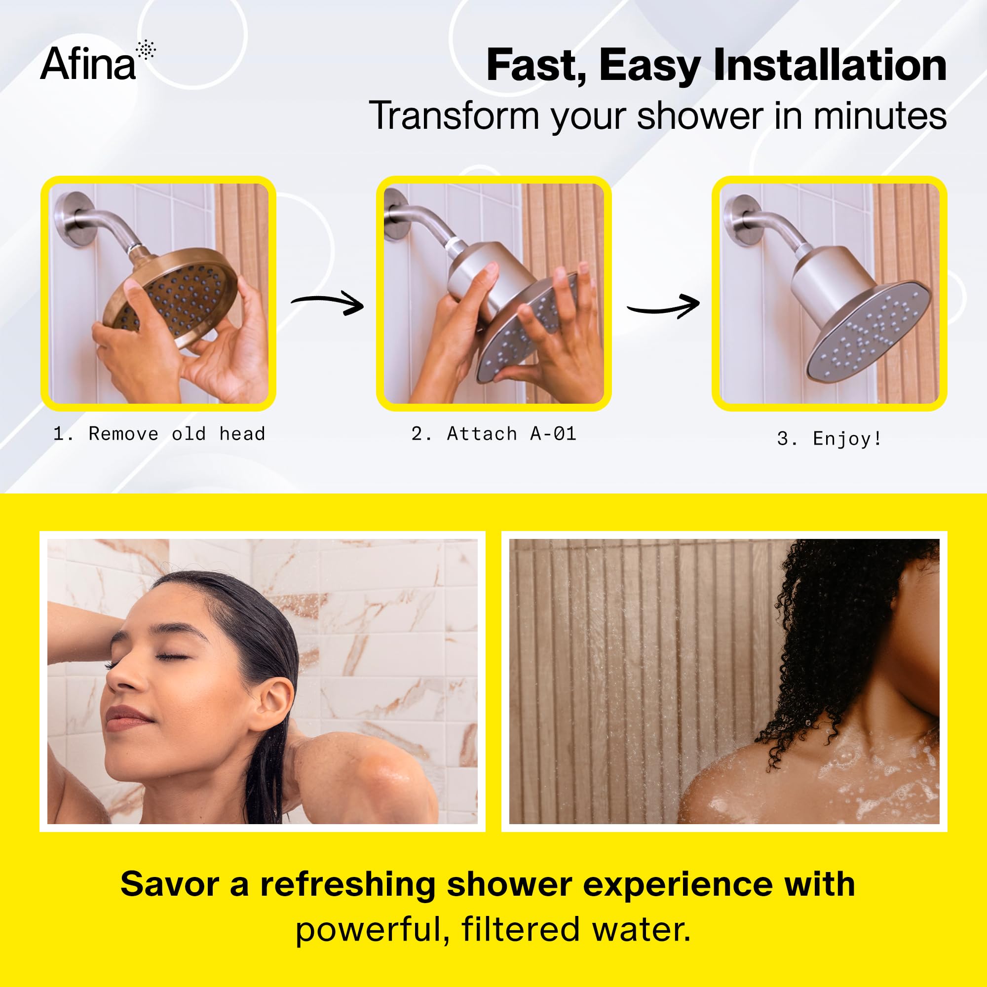 Afina hard-water filter benefits with smoother water and improved feel.
