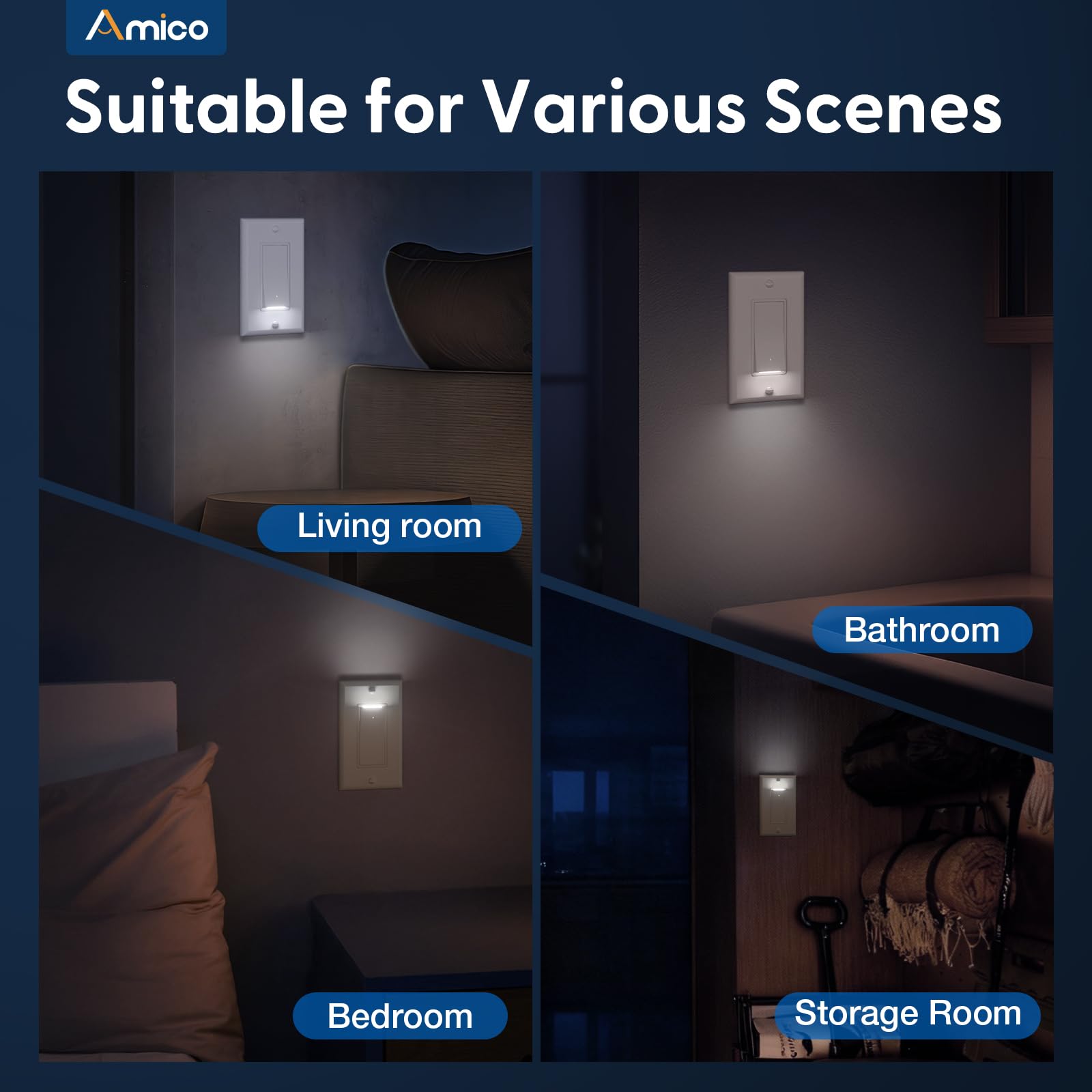 Amico ideal for hallways, bedrooms, and bathrooms.