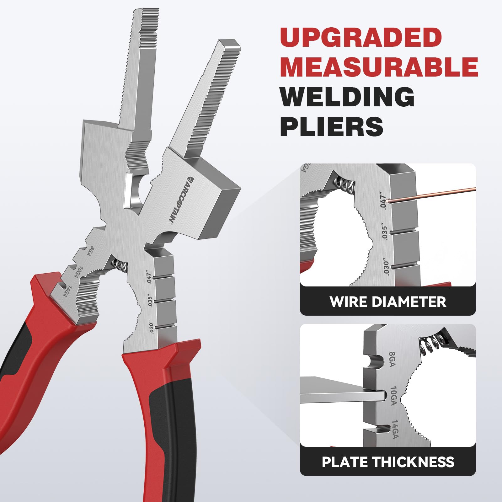 ARCCAPTAIN Measurable 8-inch welding pliers measure three diameters for quick sizing.