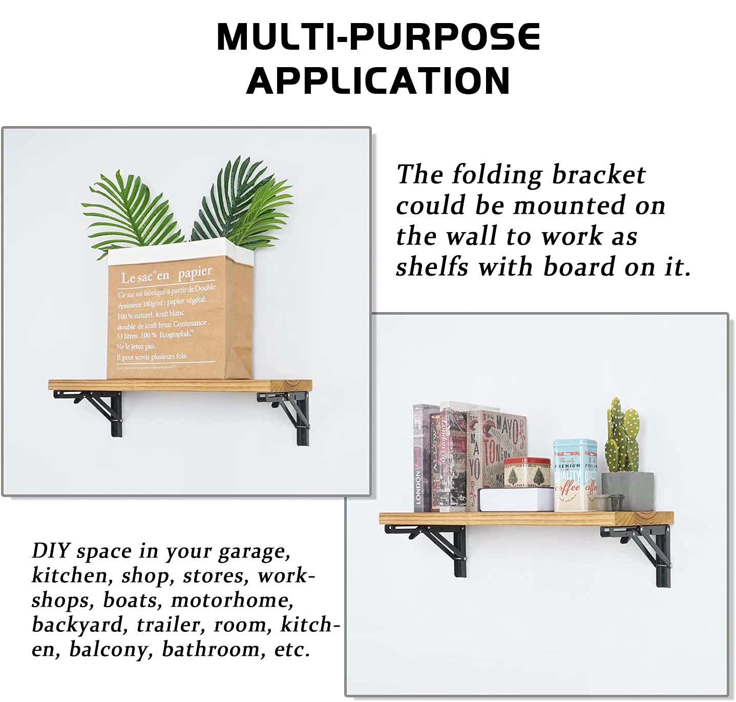 AutoHJ 20-inch brackets create sturdy worktables or display shelves.