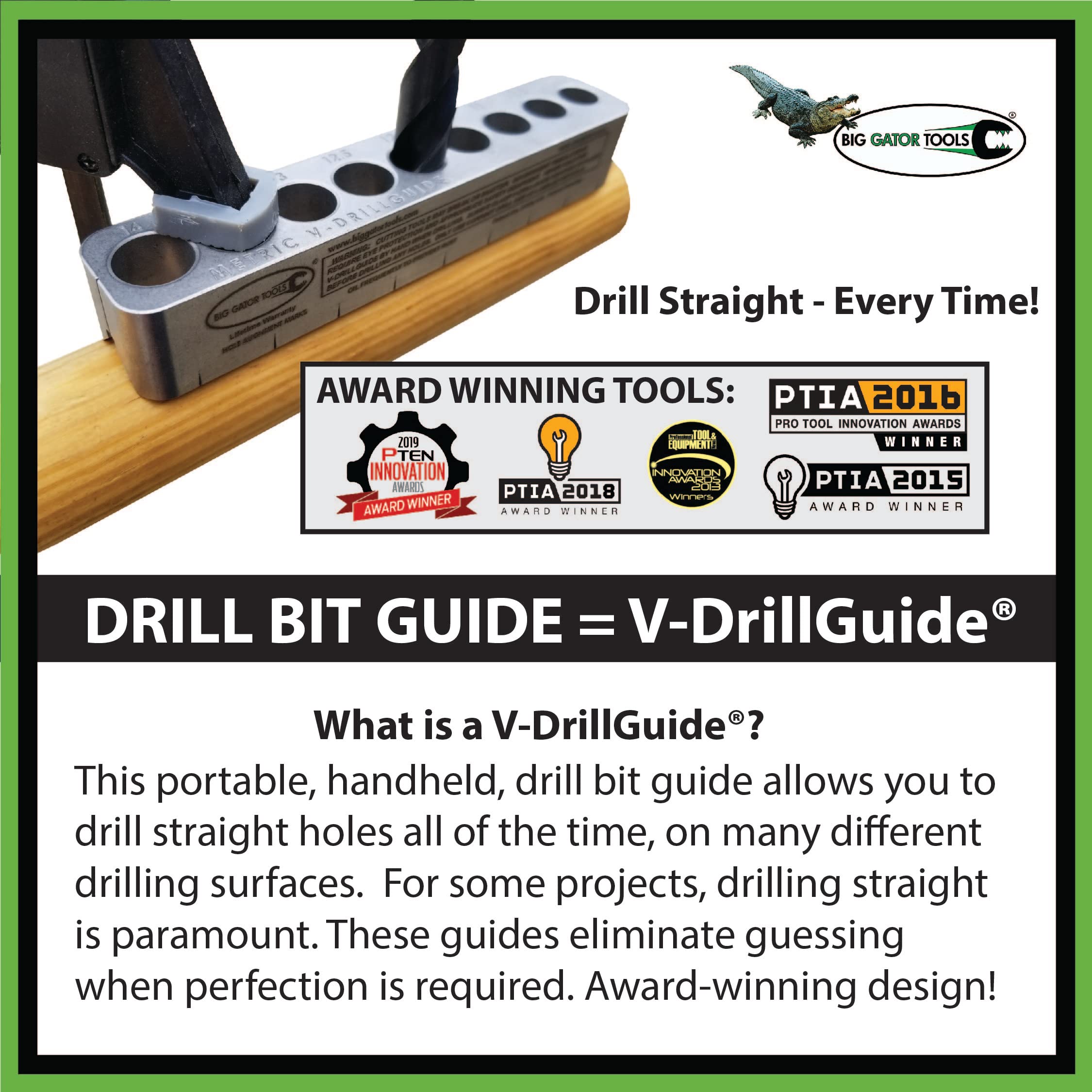 Big Gator Tools V-DrillGuide on flat surfaces enables accurate holes