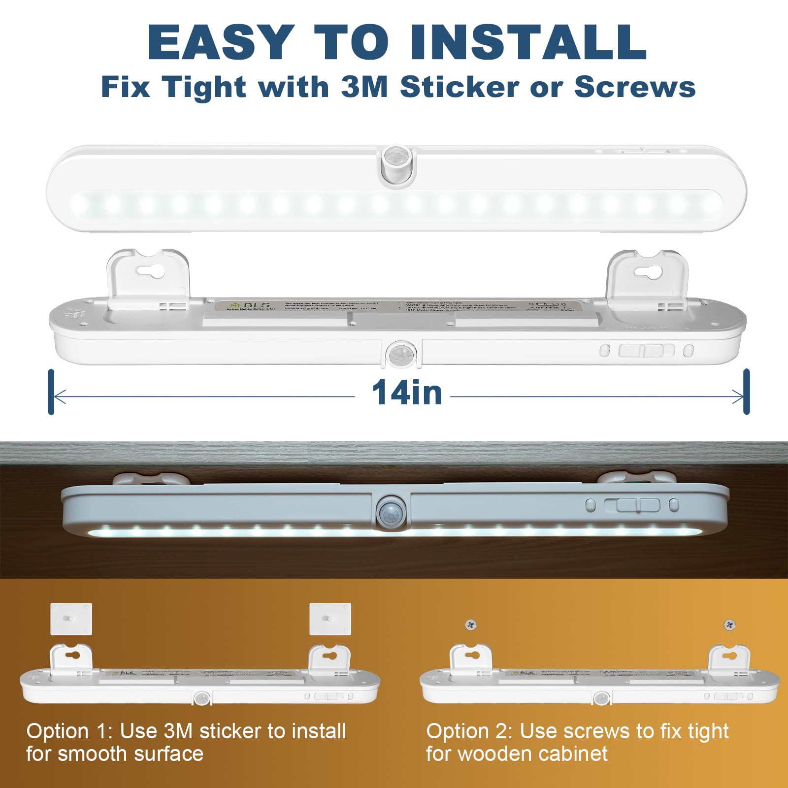 BLS easy-installation light with screws or 3M adhesive for quick setup.