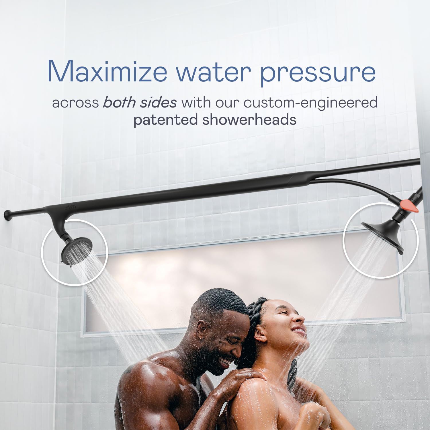 BOONA Original Tandem Shower delivers strong water pressure for two showers.