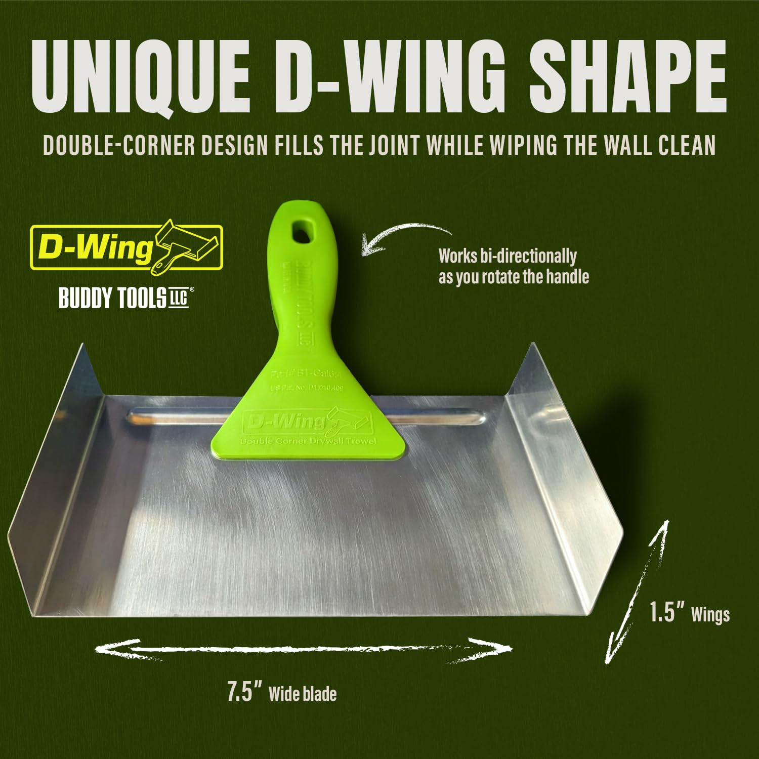 Buddy Tools D-Wing one-piece construction resists rust and cleans easily