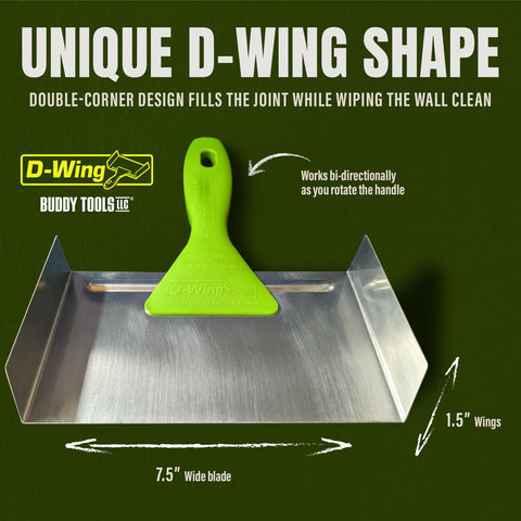 Buddy Tools D-Wing one-piece construction resists rust and cleans easily