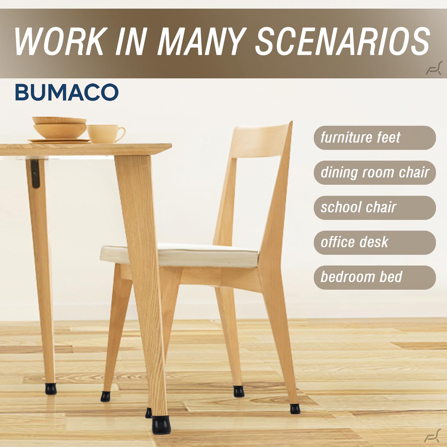 BUMACO silicone-felt pads reduce friction and prevent scratches.
