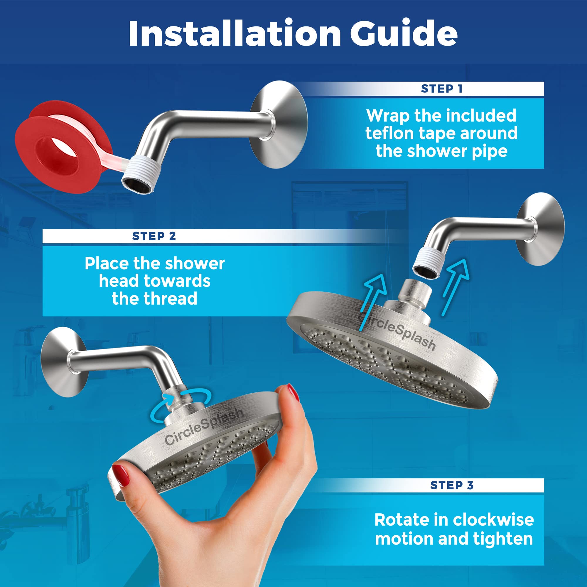 CircleSplash included teflon tape supports leak-proof connections.