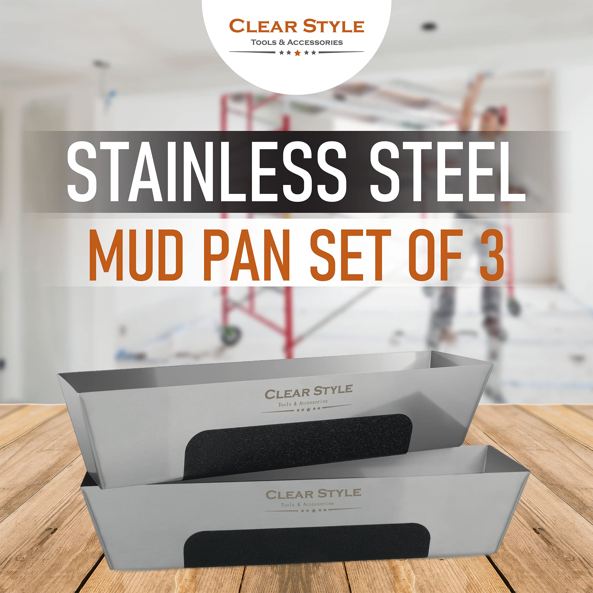 CLEAR STYLE mud pan is easy to clean and maintain between tasks