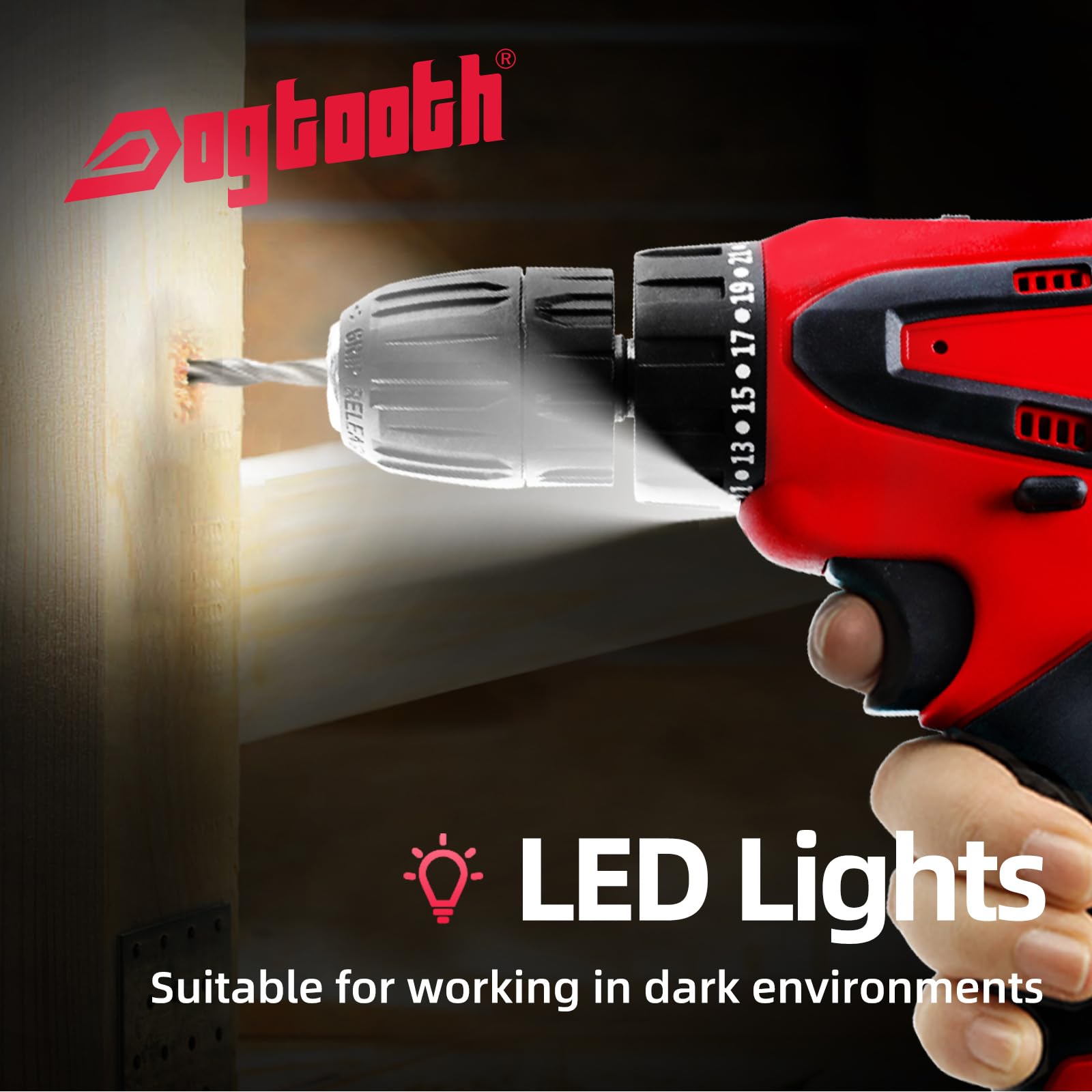 Dogtooth 21V Max cordless drill LED light illuminates dark spaces.
