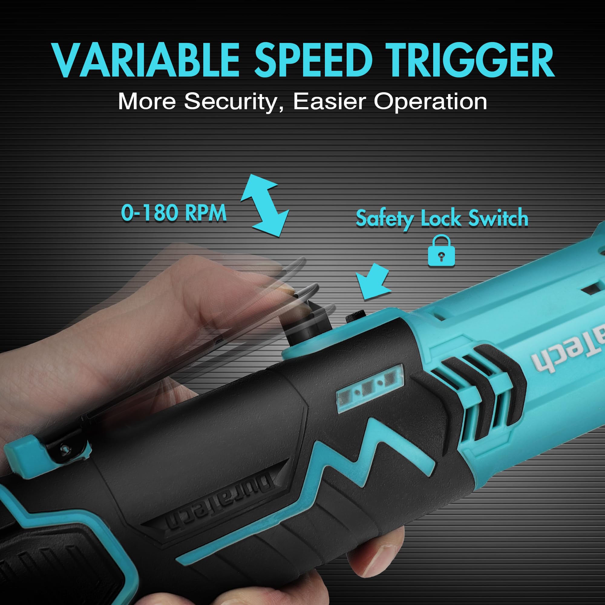 Duratech variable-speed trigger allows precise control.
