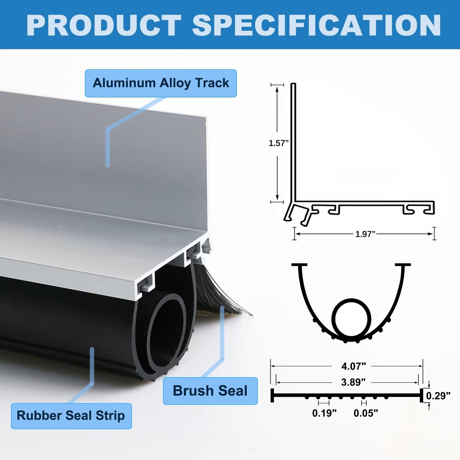 Soft brush strip and U-shaped rubber seal block dust at the door bottom.