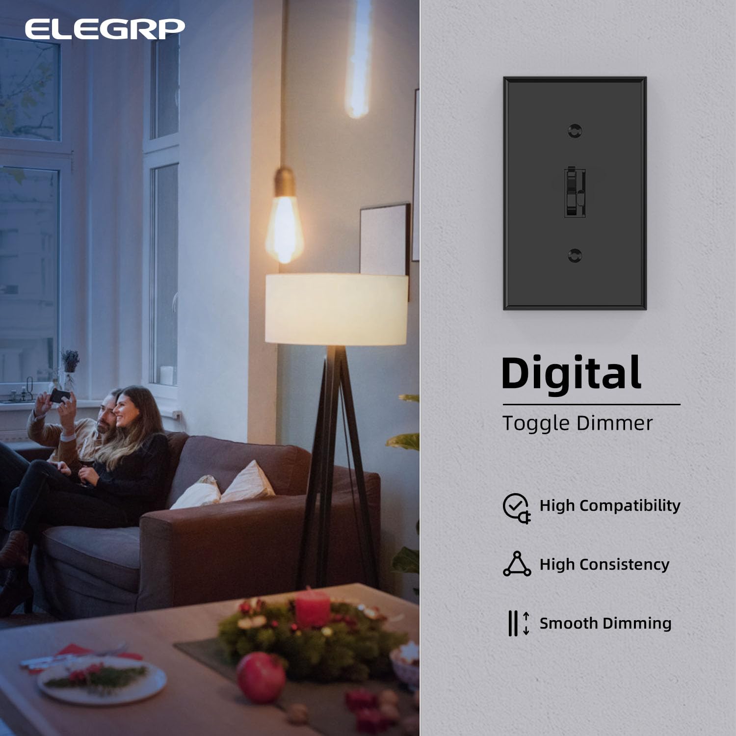ELEGRP dimmer switch in-wall installation with wall plate included for a clean look.