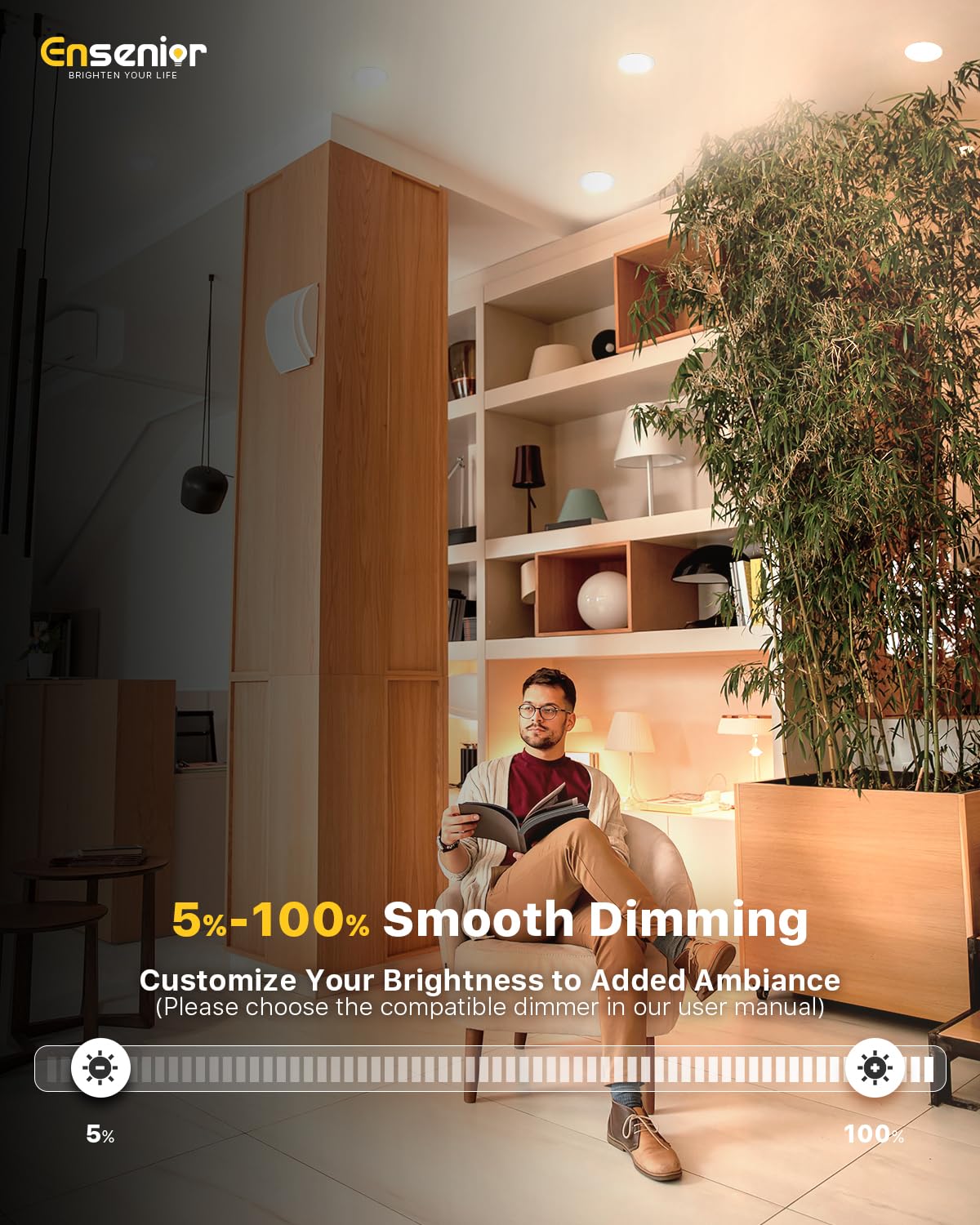 Ensenior dimmable downlight supports smooth brightness from 5% to 100%.