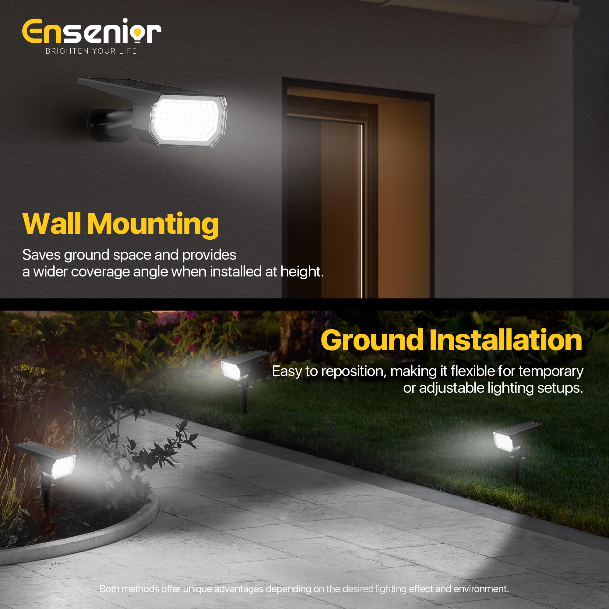 Ensenior adjustable tilt lets you target steps, driveways, and entrances.