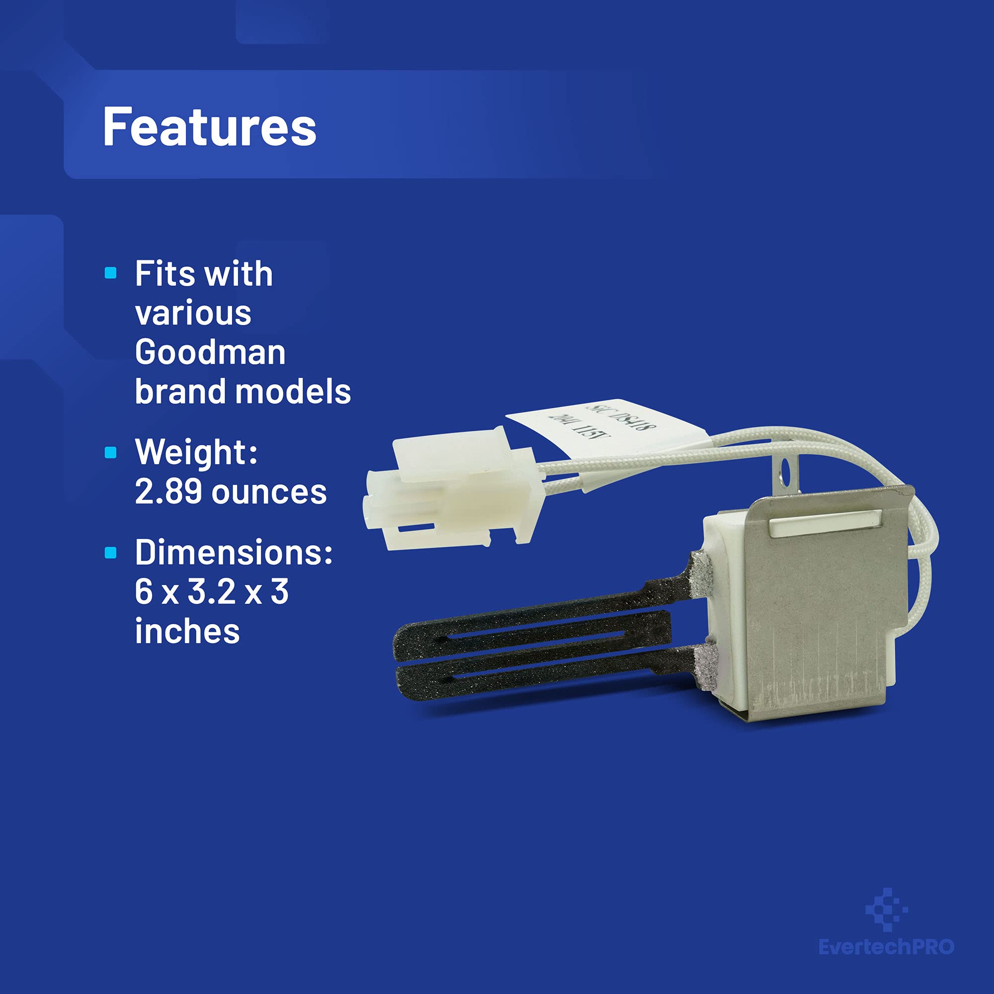 EvertechPRO IG418 durable igniter designed for long service life
