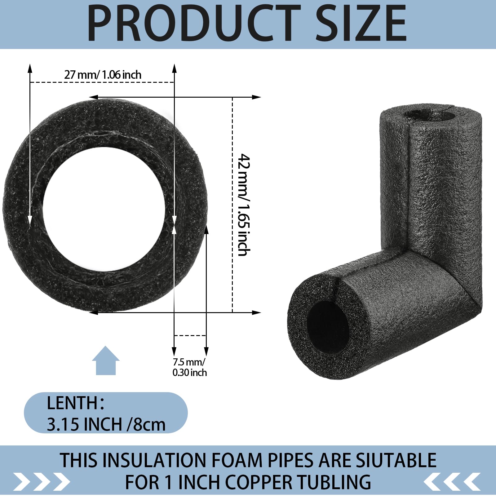 Frienda elbow foam insulation is soft yet durable for long-lasting protection.