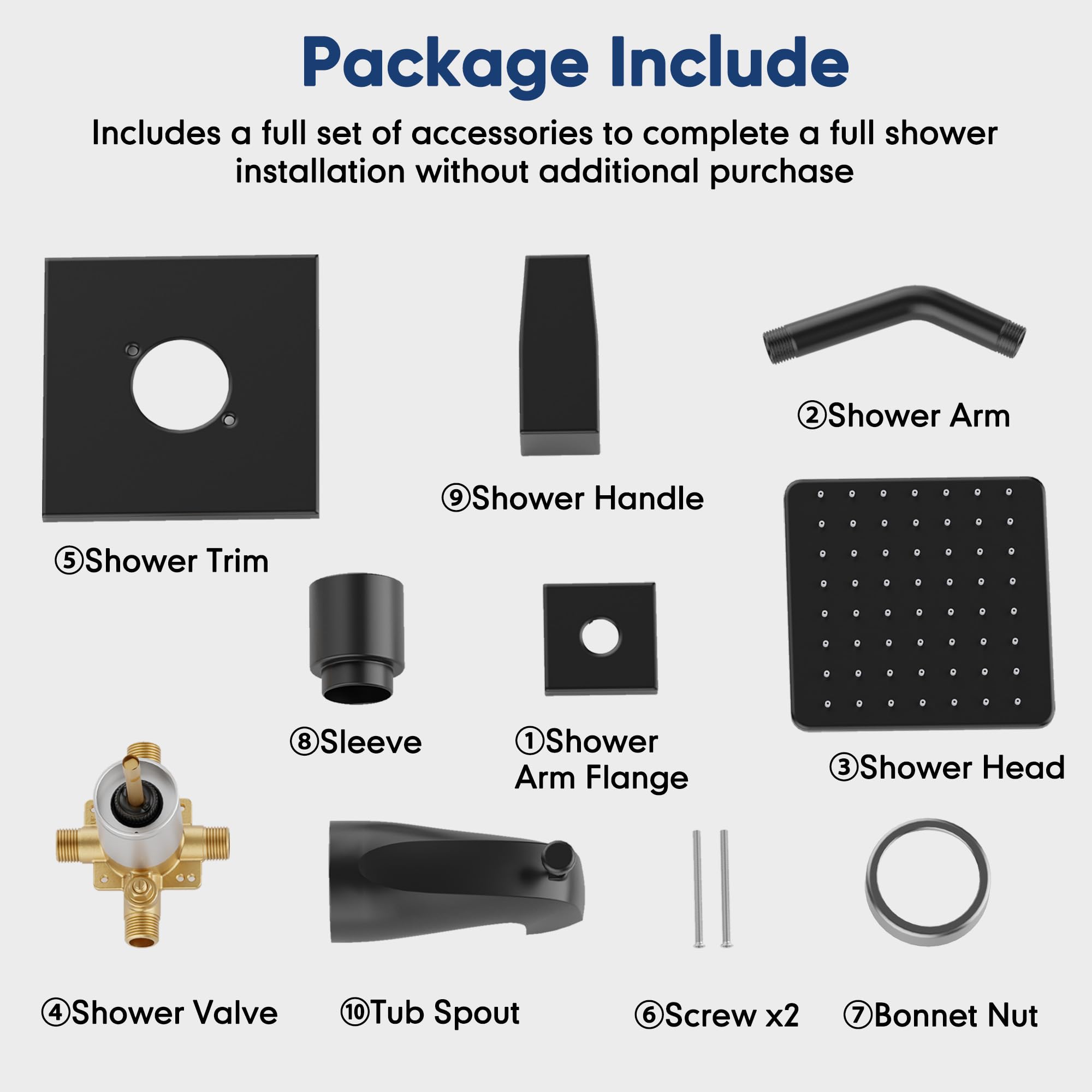 Gabrylly includes rough-in valve and shower head for a straightforward upgrade package.
