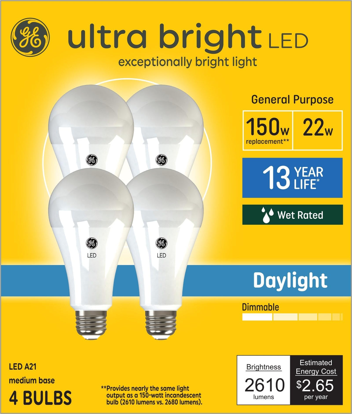 GE Ultra Bright 150W EQ A21 dimmable LED bulb, front view, delivers bright, energy-efficient illumination.