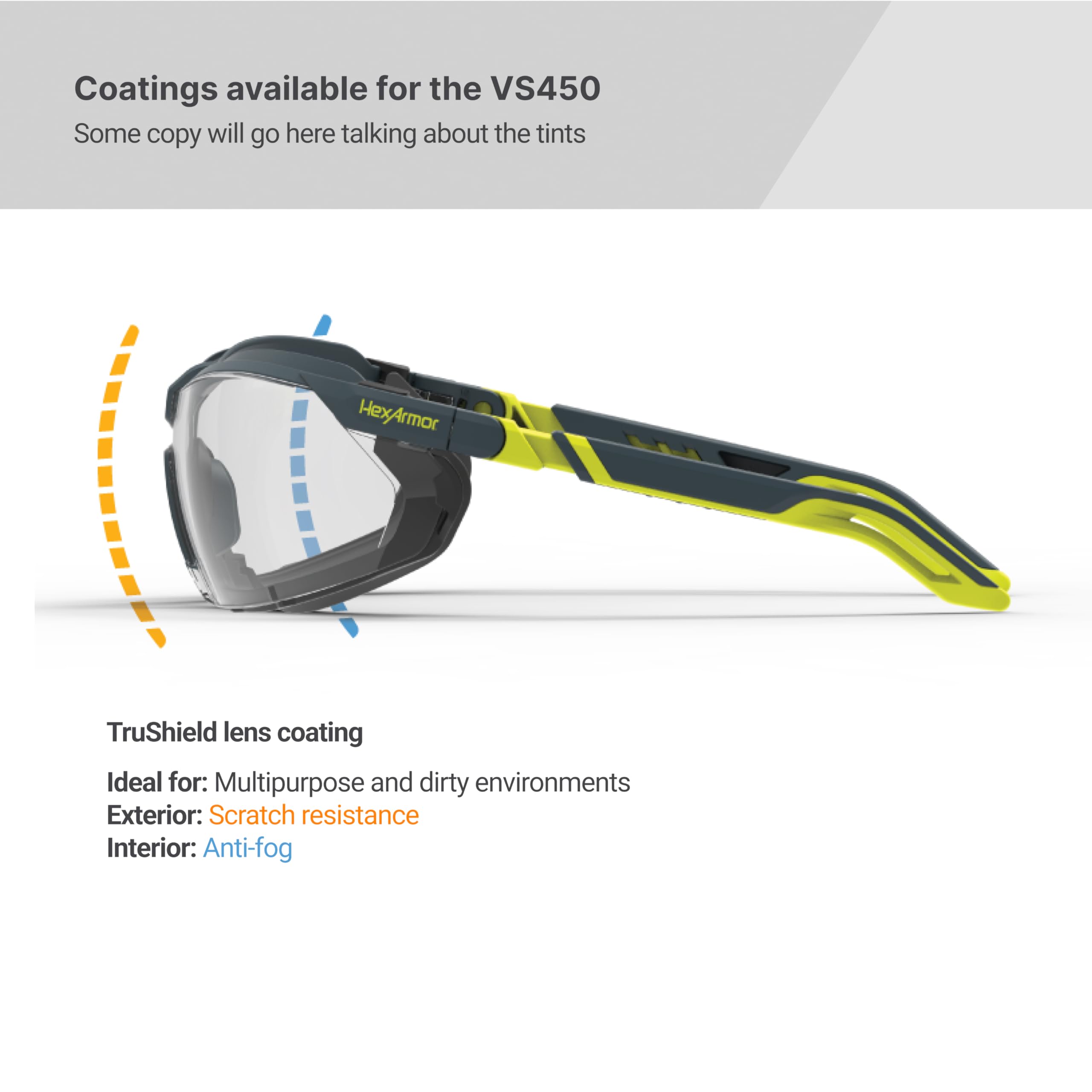 TruShield anti-fog coating on VS450G enhances visibility