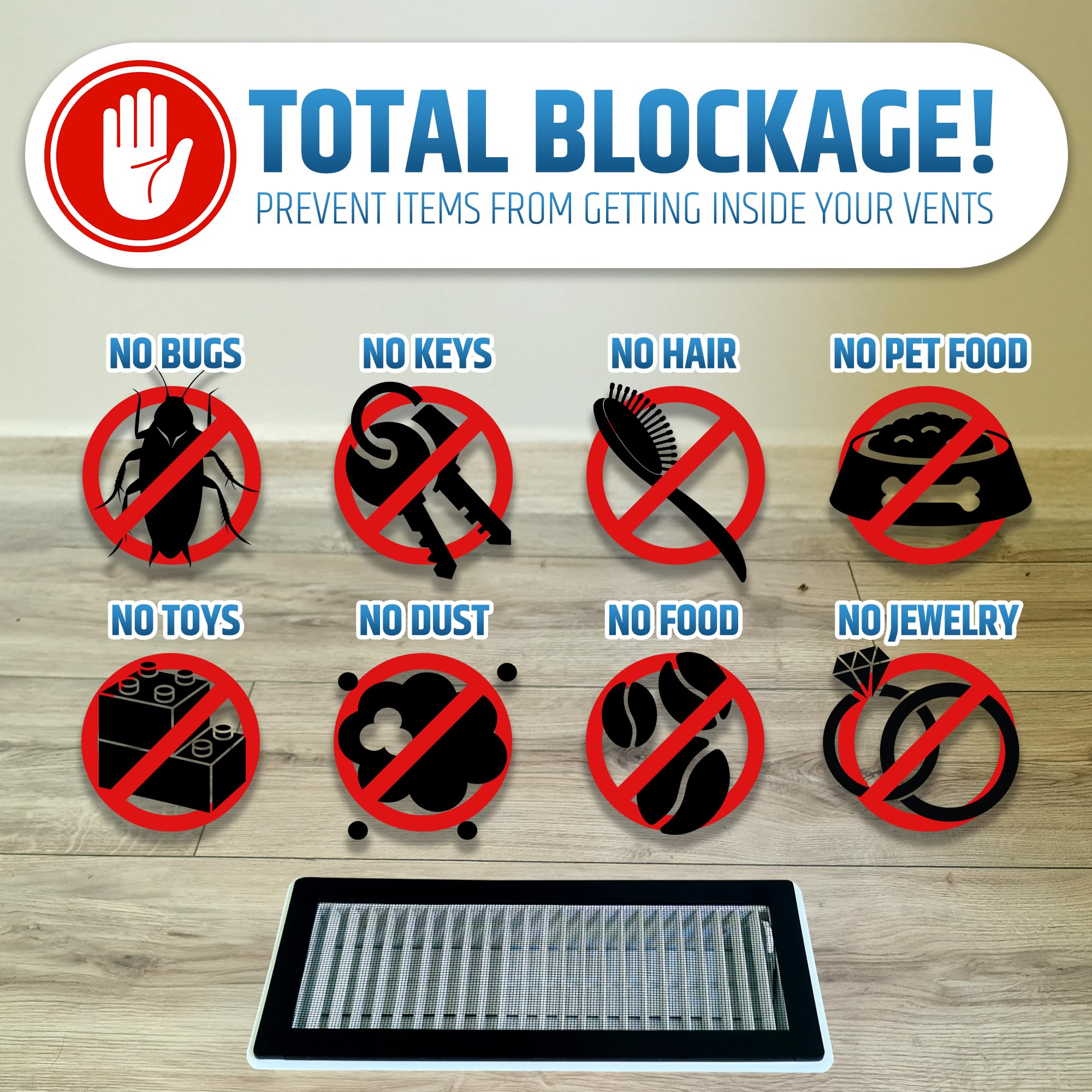 Screens block dust, bugs, and pet hair in kitchens and baths.