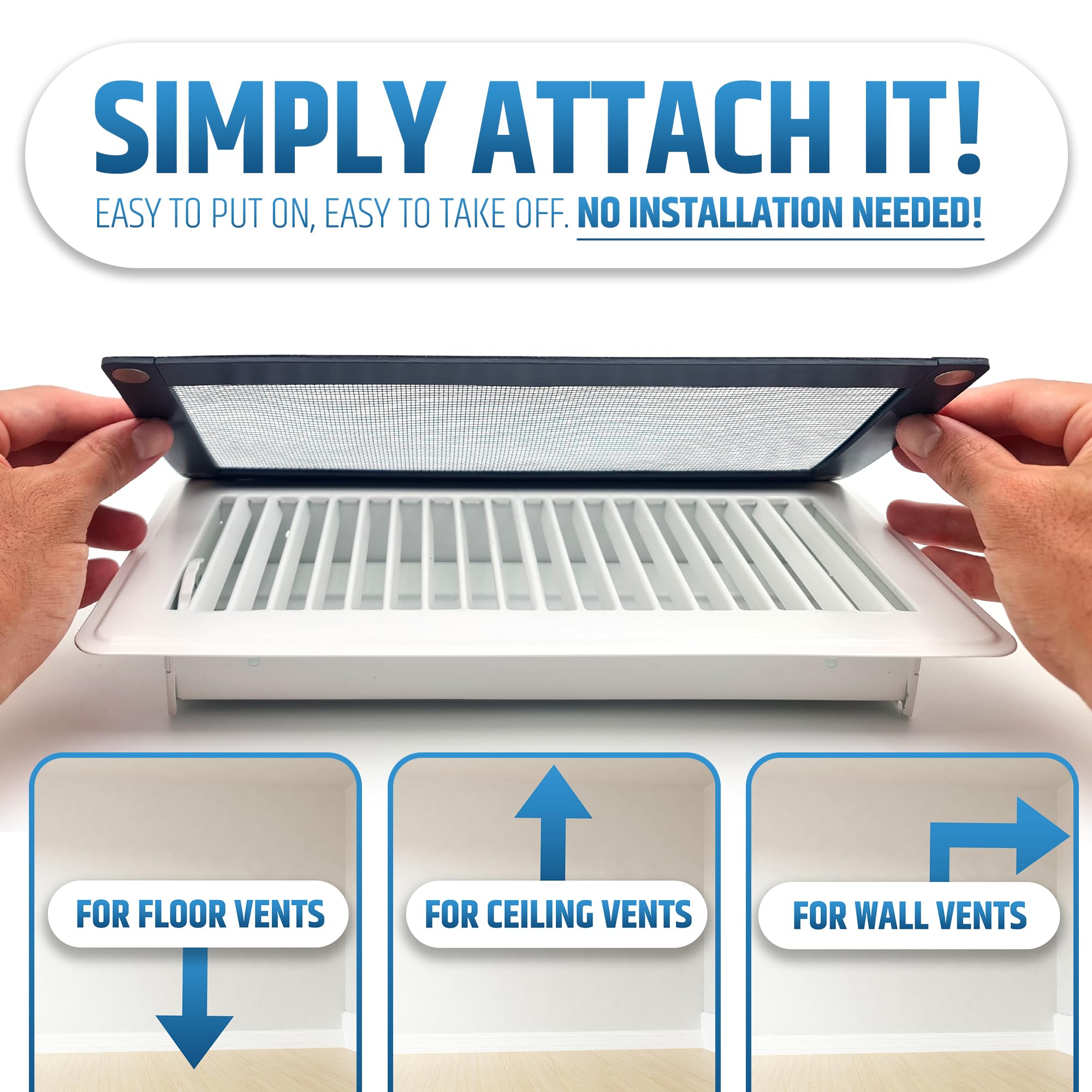 No-installation vent cover ready to use on magnetic vents.