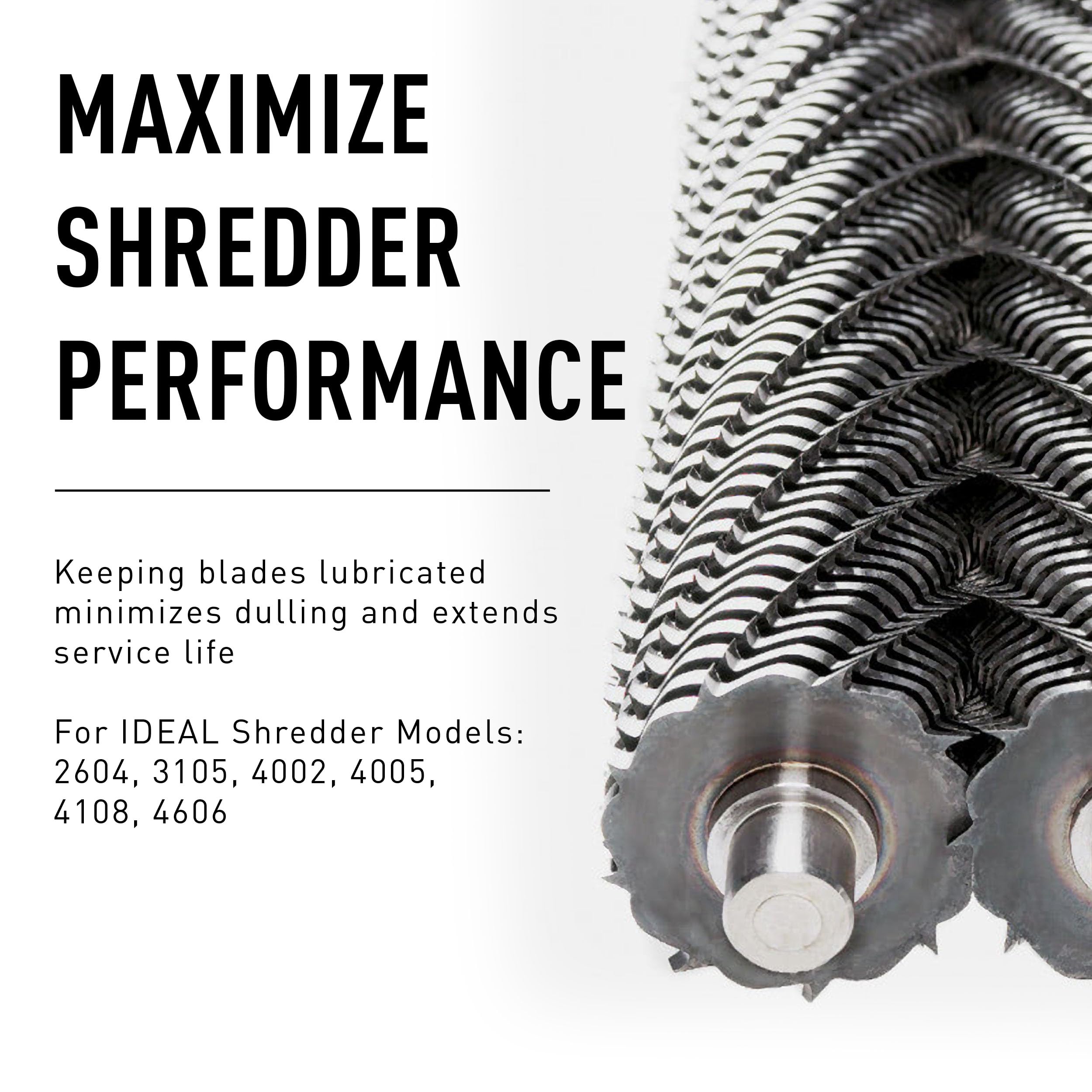 IDEAL Shredder Oil used with automatic oiler or manual application.
