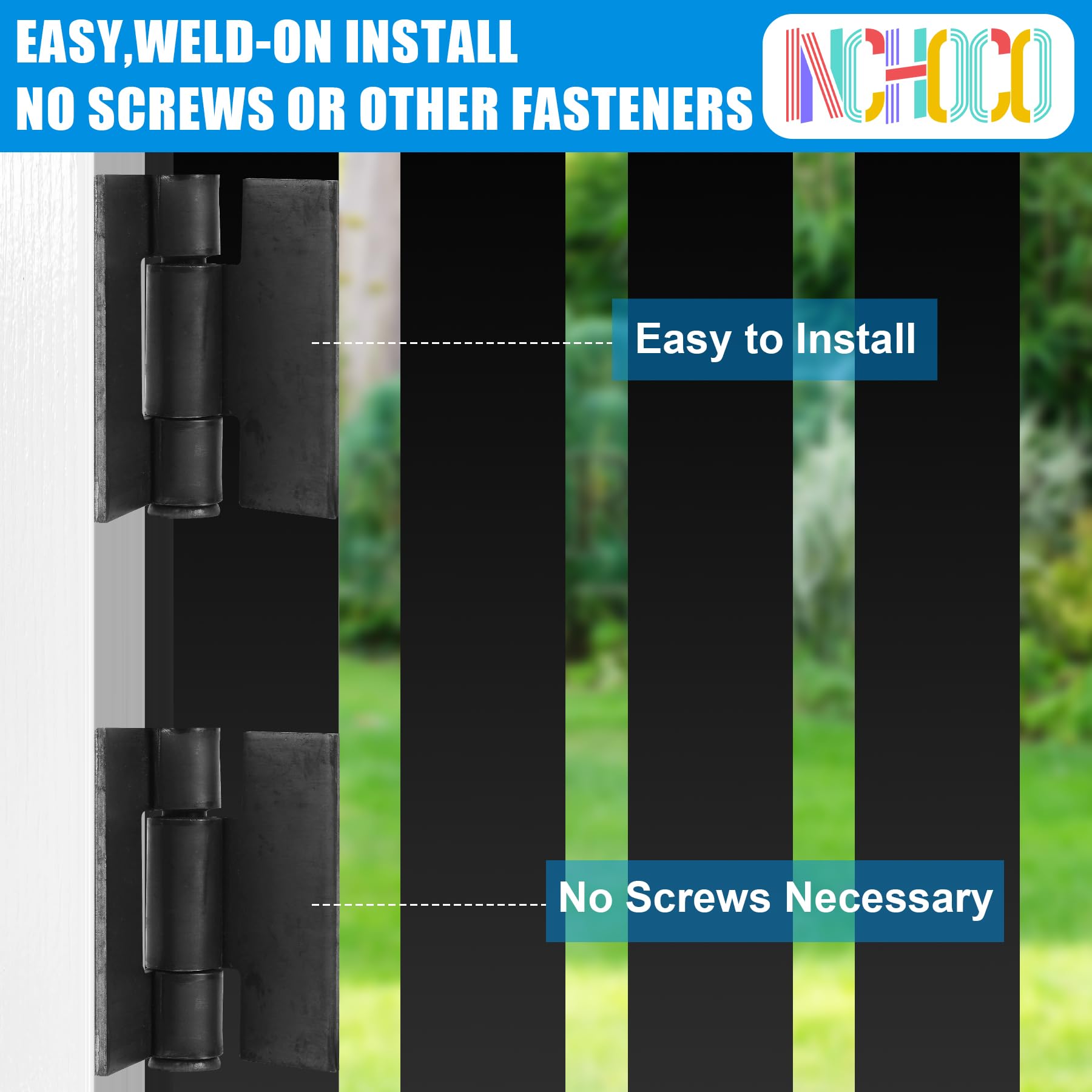 Inchoco heavy-duty steel hinges weld directly for maximum gate strength.