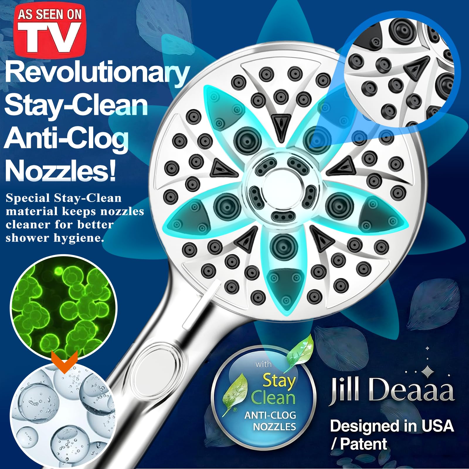 Jill Deaaa anti-clog nozzles designed to resist grime buildup.
