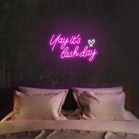 Kavaas Yay It's Lash Day neon sign built for long-lasting use