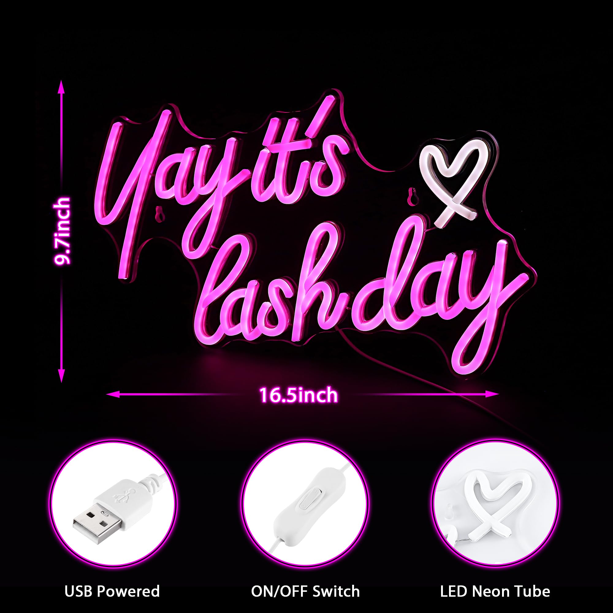 Kavaas Yay It's Lash Day neon sign LED tubes provide bright, safe lighting