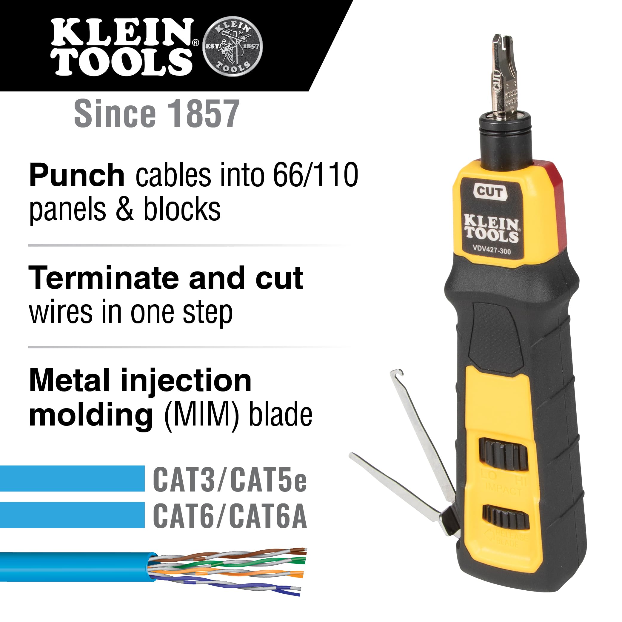 Klein Tools VDV427-300 terminates CAT3 CAT5e CAT6/6A cables in one step.