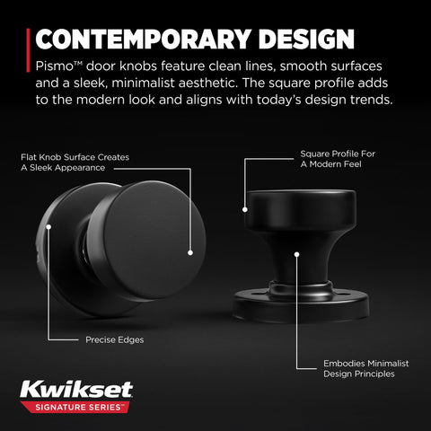 Kwikset Pismo fits standard doors from 1-3/8 to 1-3/4 inches thick.