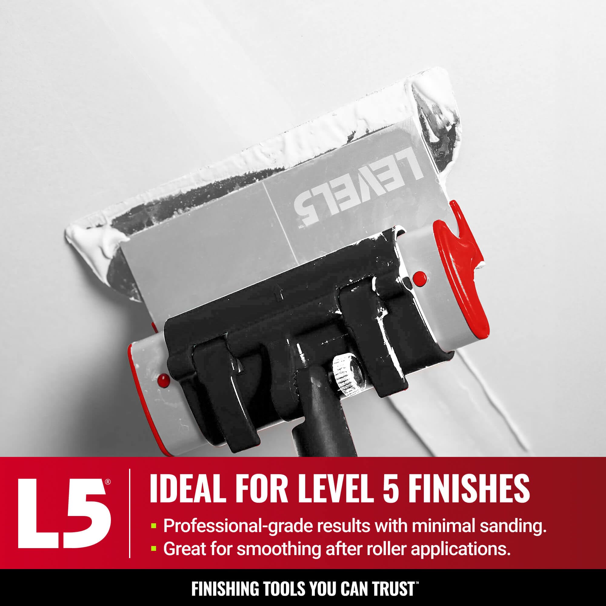LEVEL5 blade in use on a large wall demonstrates consistent finish.