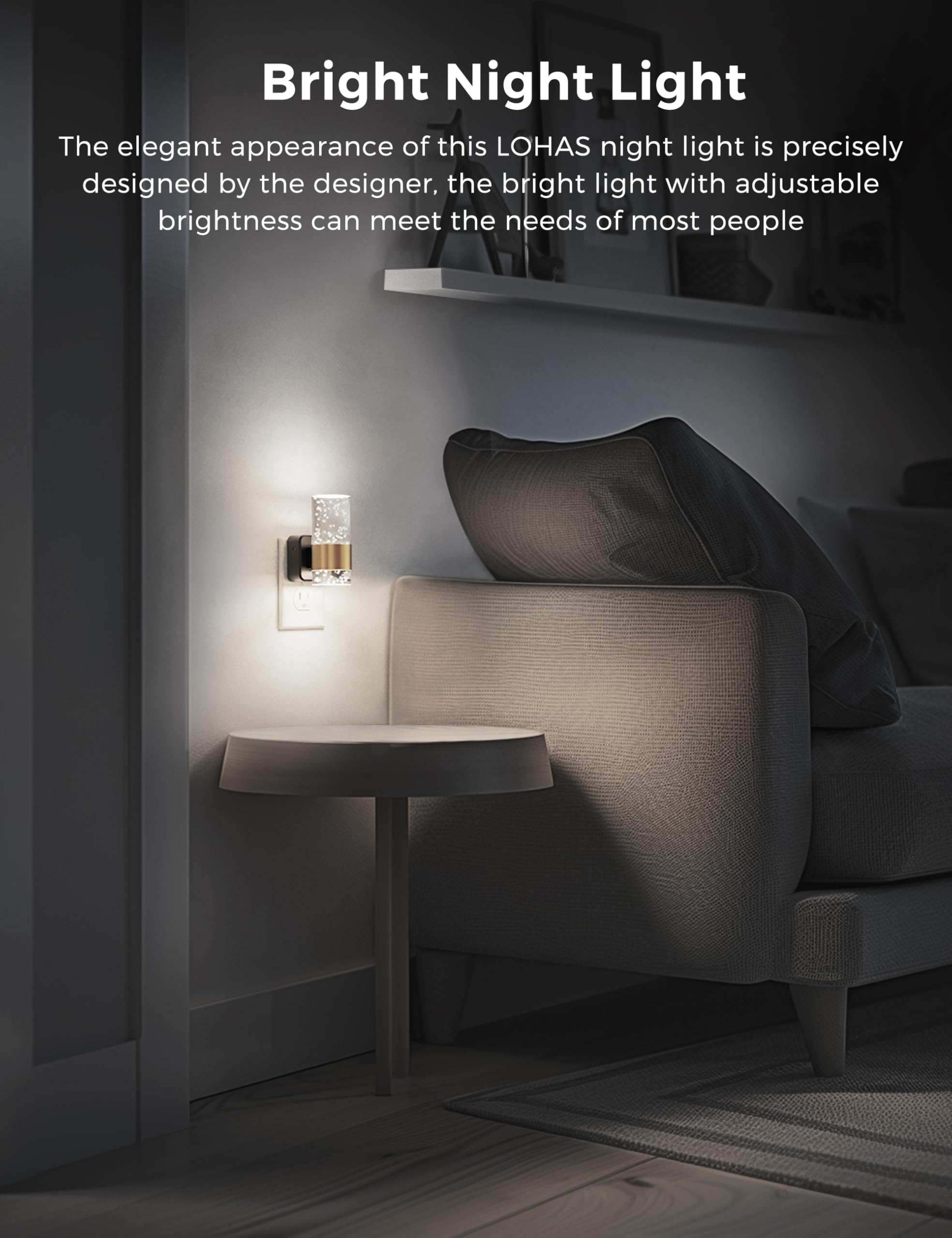 L LOHAS LED plug-in night light easy three-prong installation in any outlet.