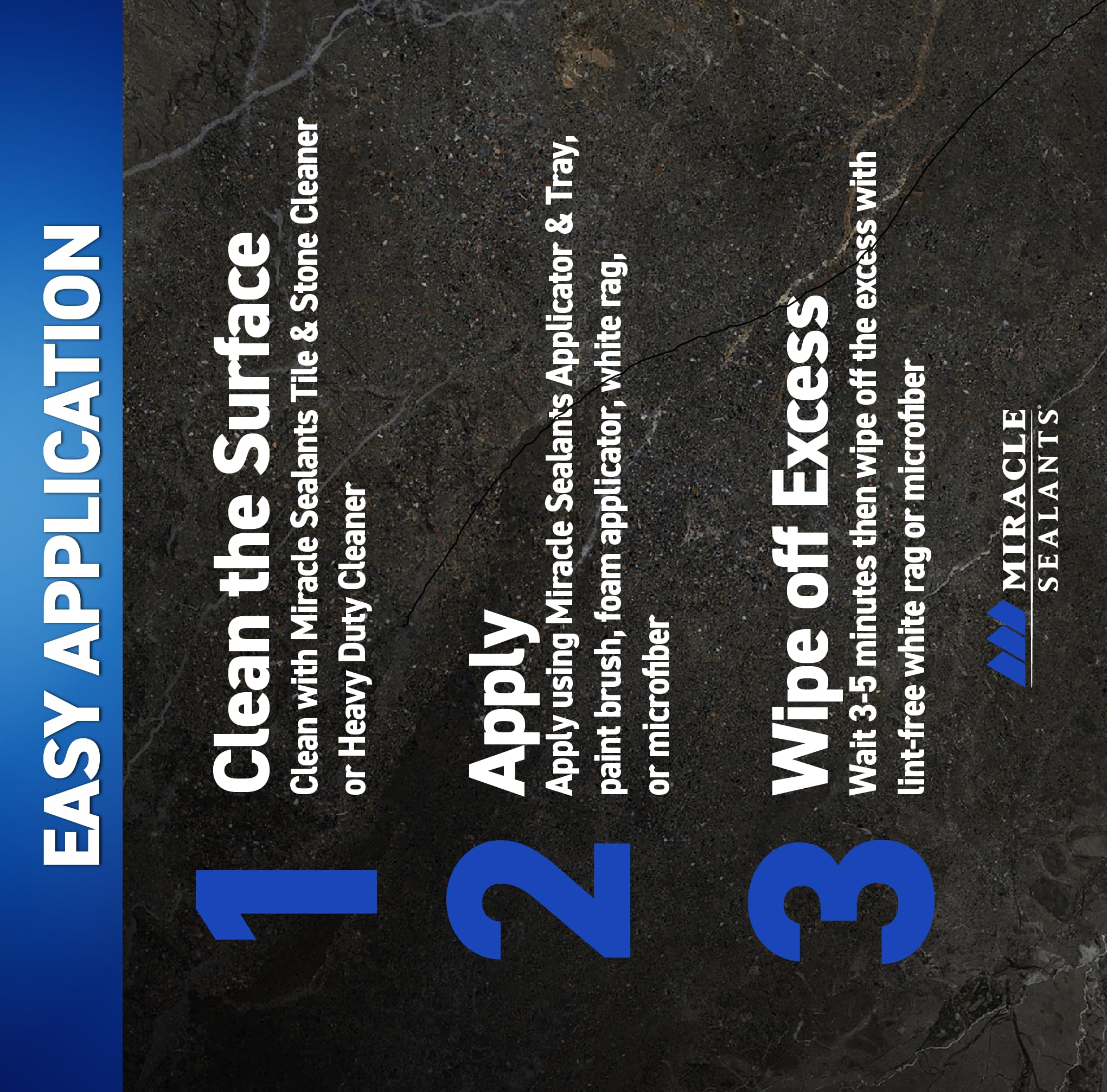 Miracle Sealants 511 Impregnator coverage up to 500 sq ft per pint.