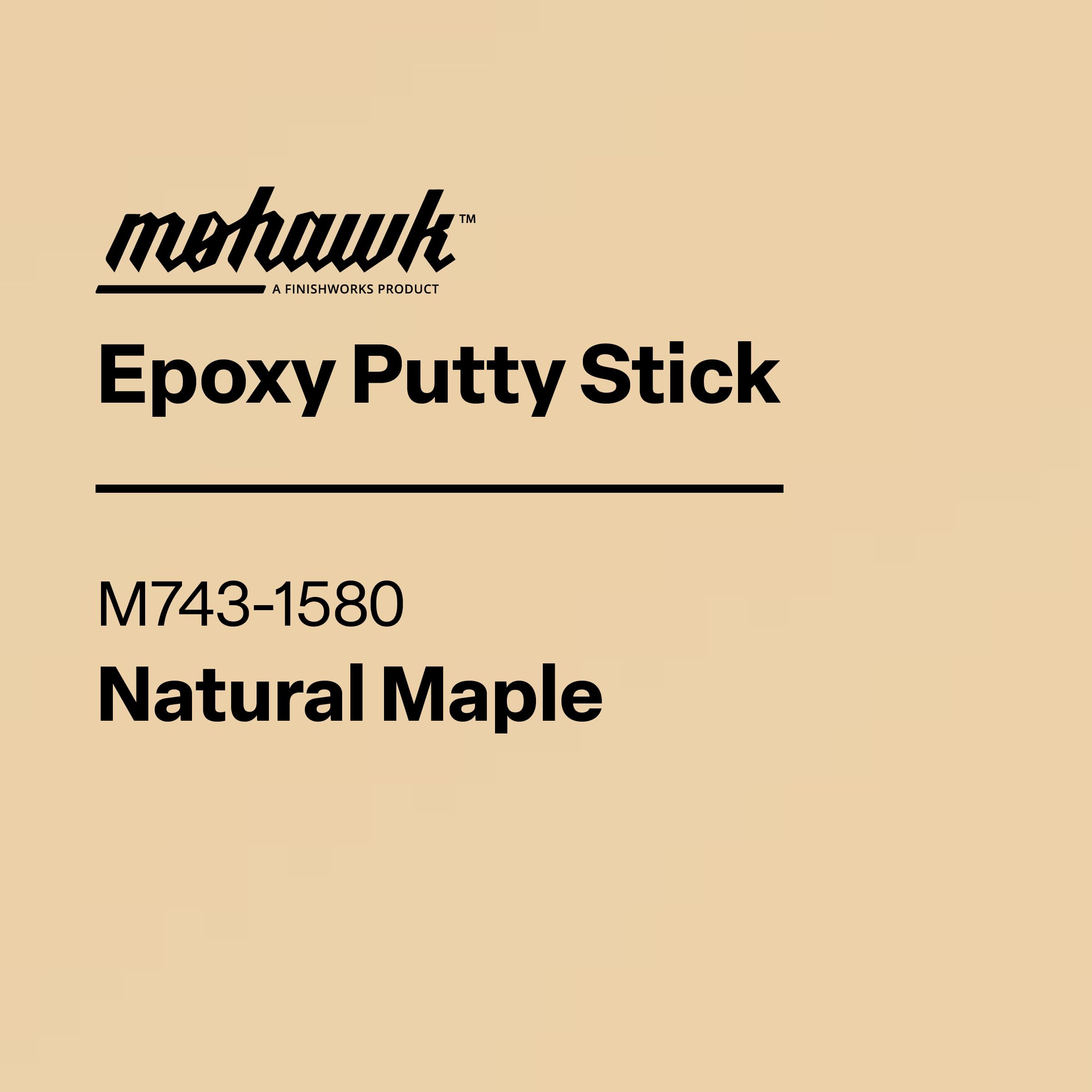 M MOHAWK epoxy putty adheres to wood, metal, glass, or ceramic.