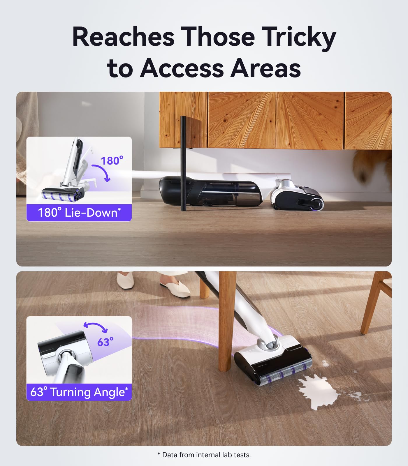 NARWAL S30 180° flat design fits under furniture for hidden messes.
