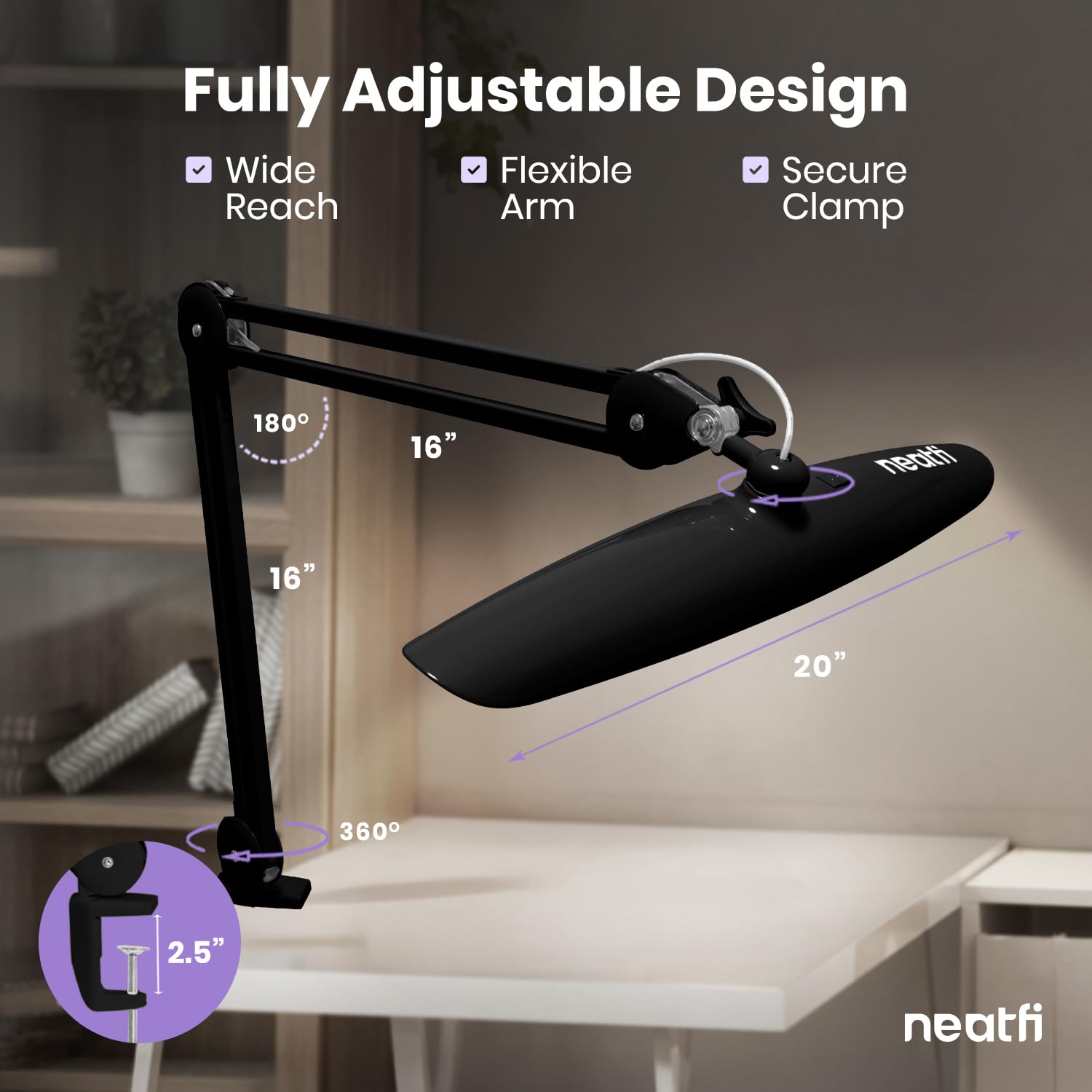 32.28-inch arm with 20-inch head offers expansive coverage.
