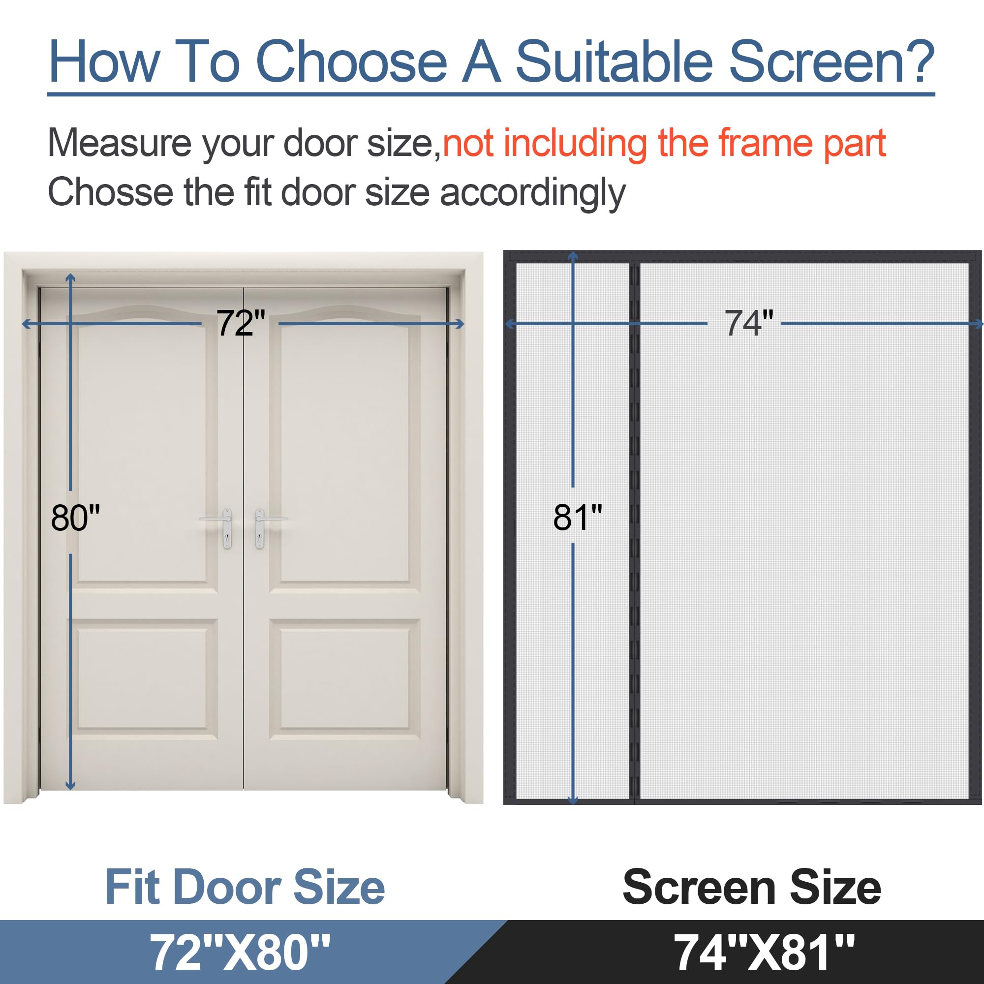 Okayavo door screen fits doors up to 72 by 80 inches.