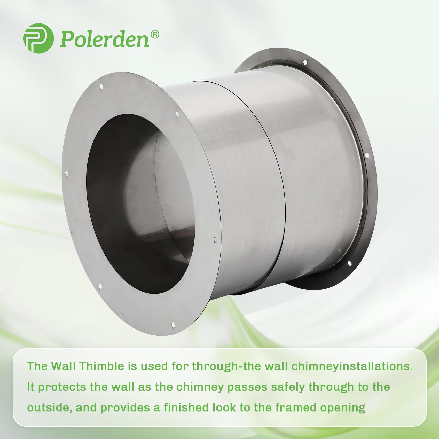 P Polerden wall thimble provides a finished frame around the pass-through.