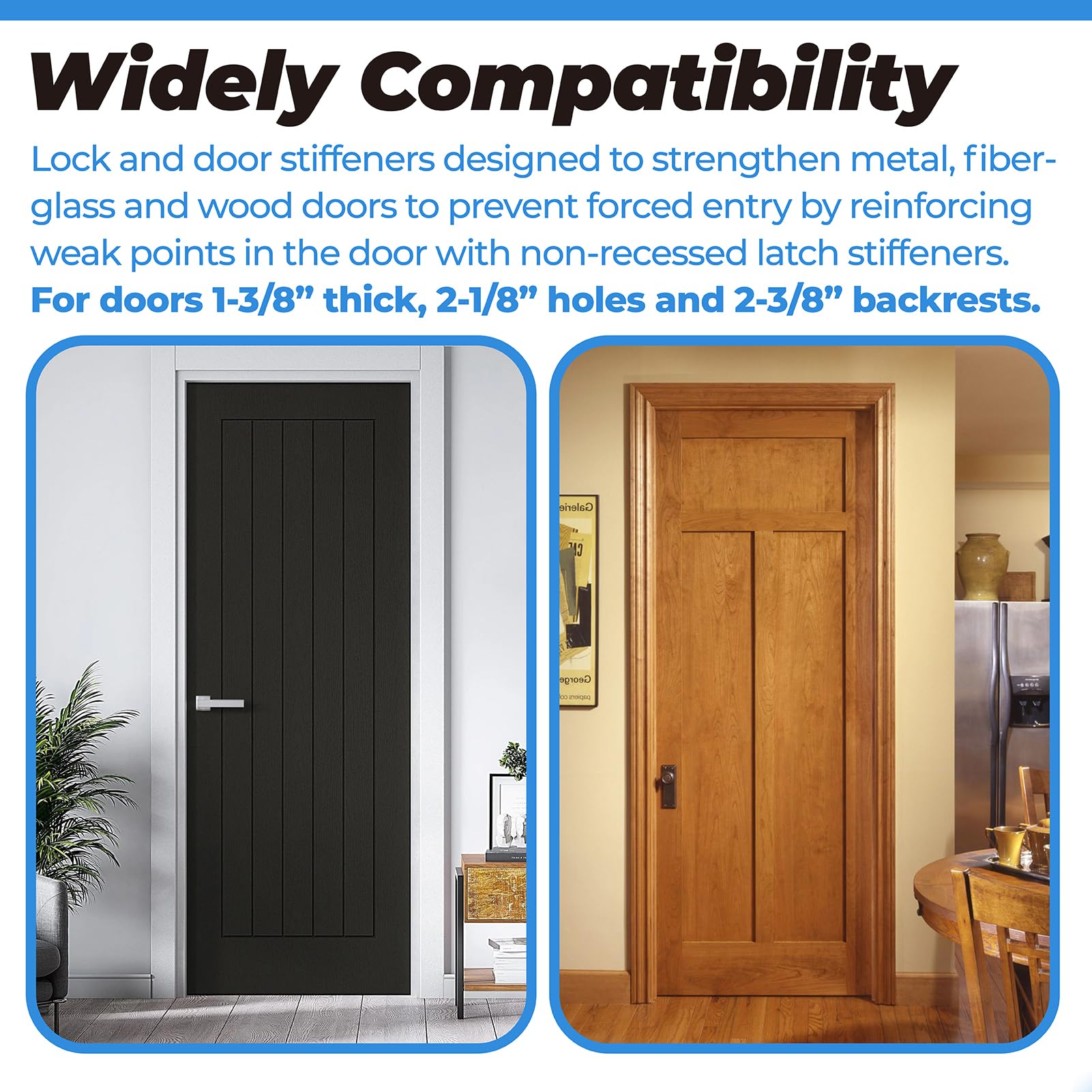 PalpitateC reinforcement on metal, fiberglass, or wood doors for multi surface use.