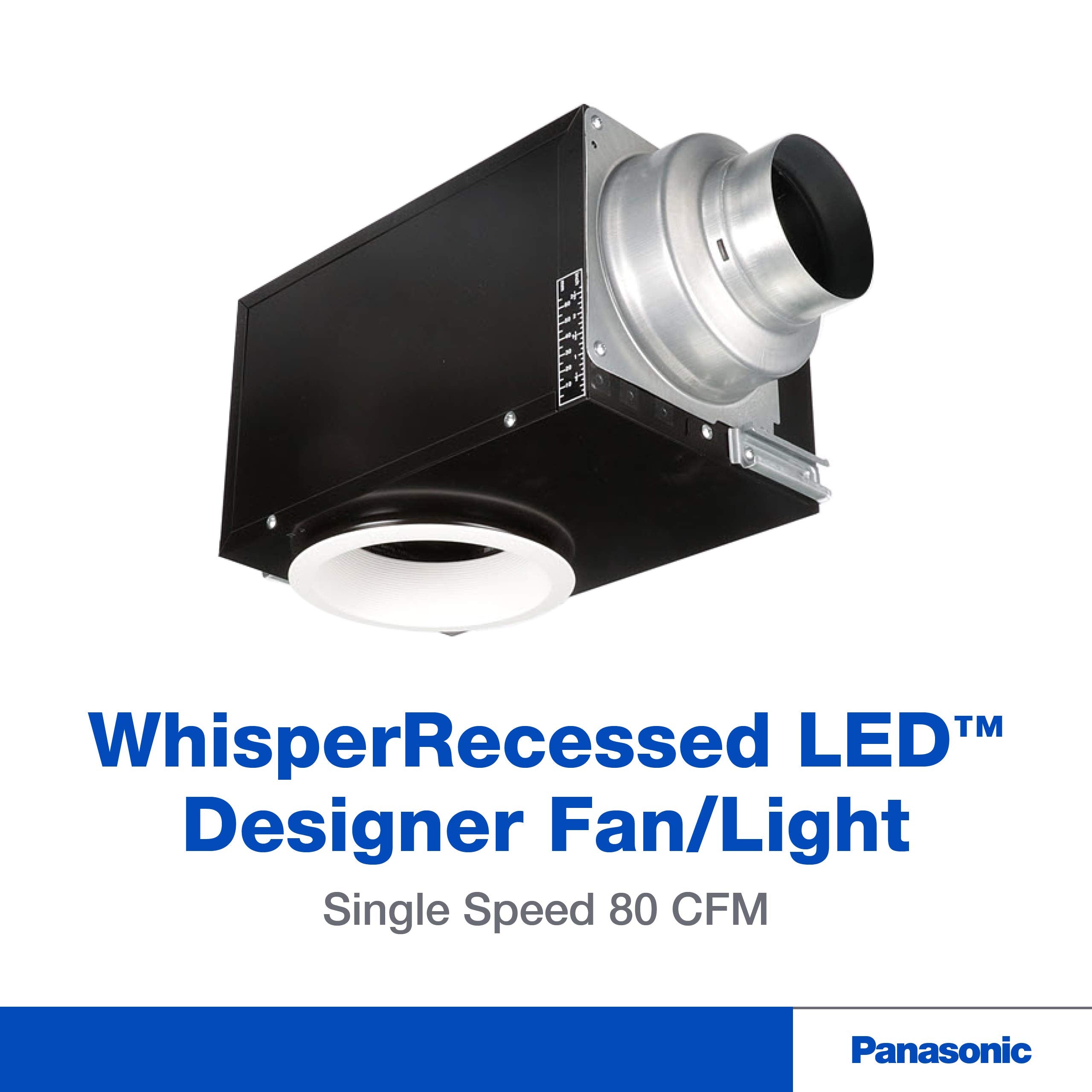 Panasonic FV-08VRE2 WhisperRecessed LED with 6-1/2 inch aperture for architectural lighting.