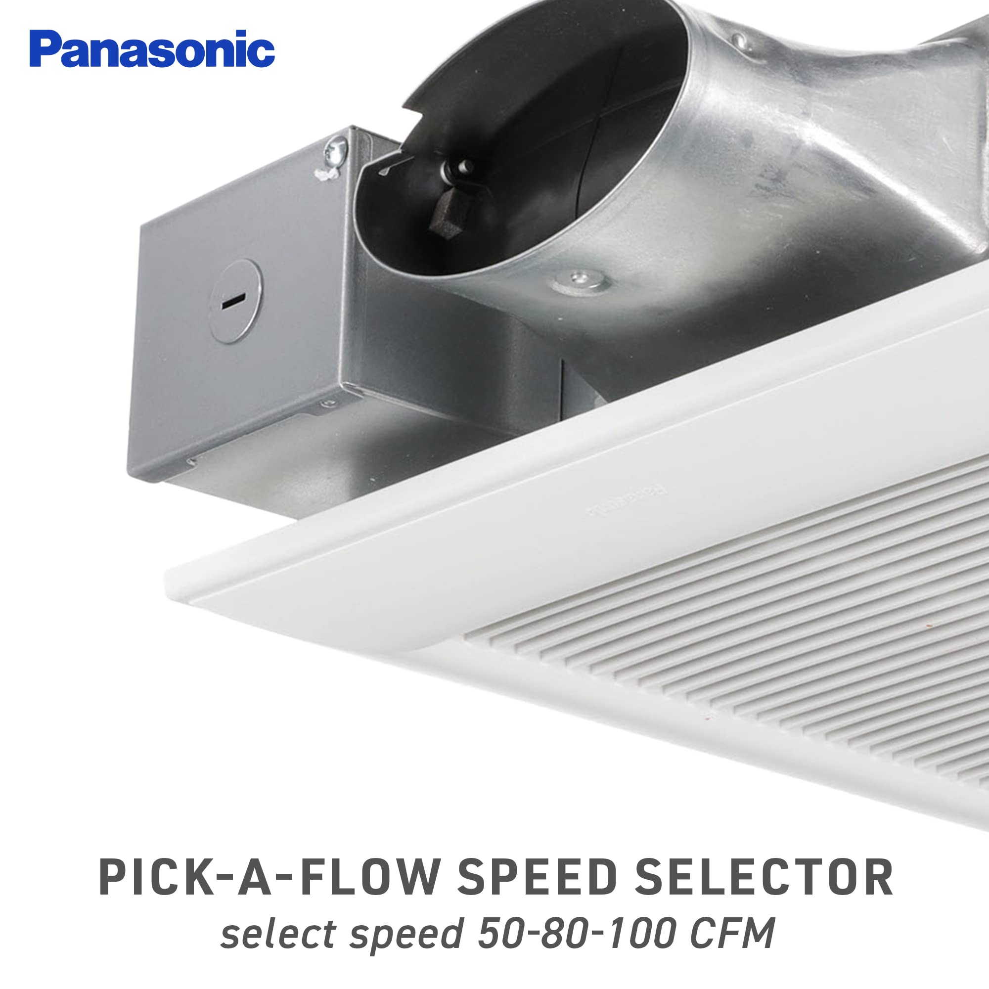 Panasonic FV-0510VS1 with Pick-A-Flow: switch between 50, 80, or 100 CFM.