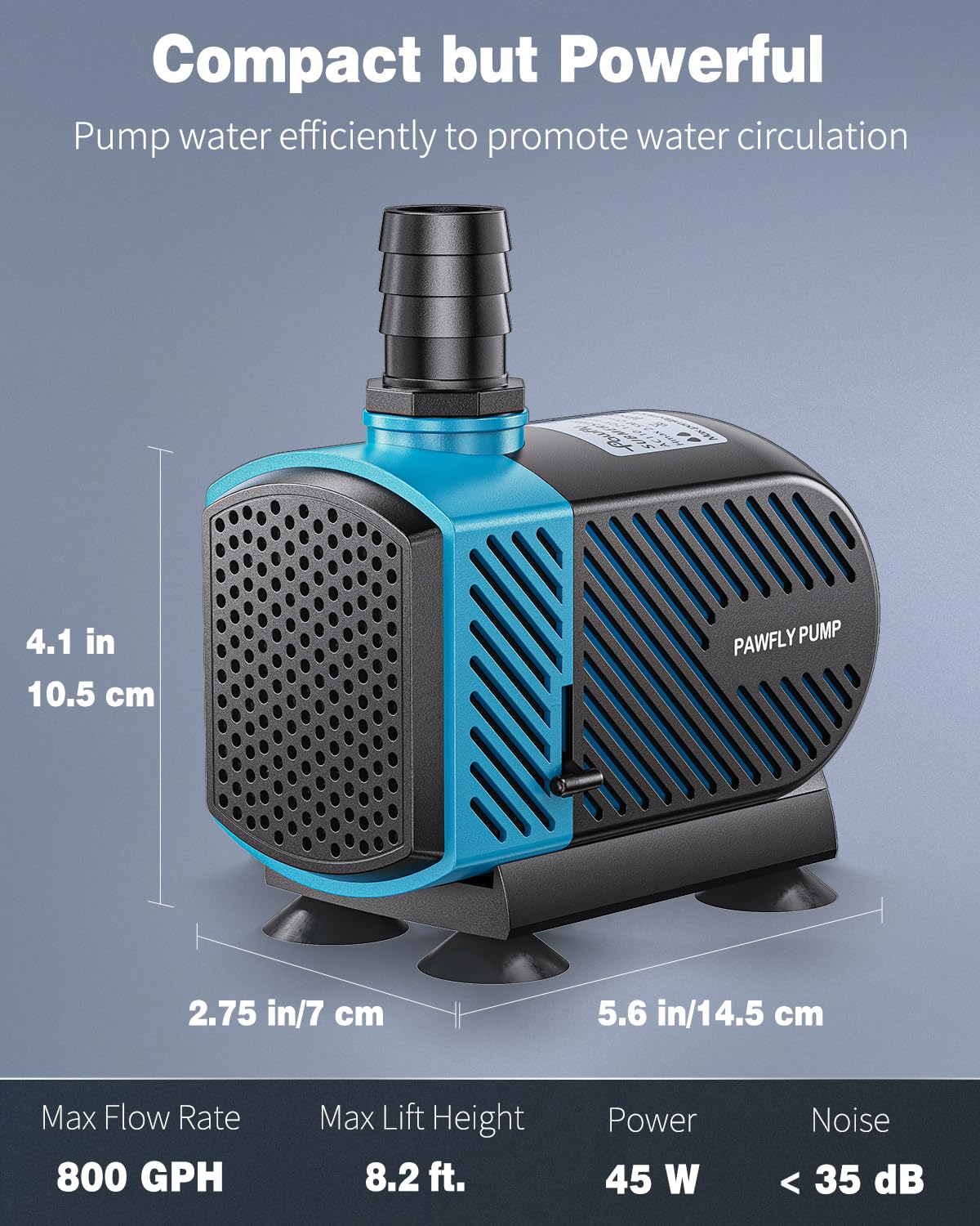 Pawfly 800 GPH pump side view, compact design fits tight spaces