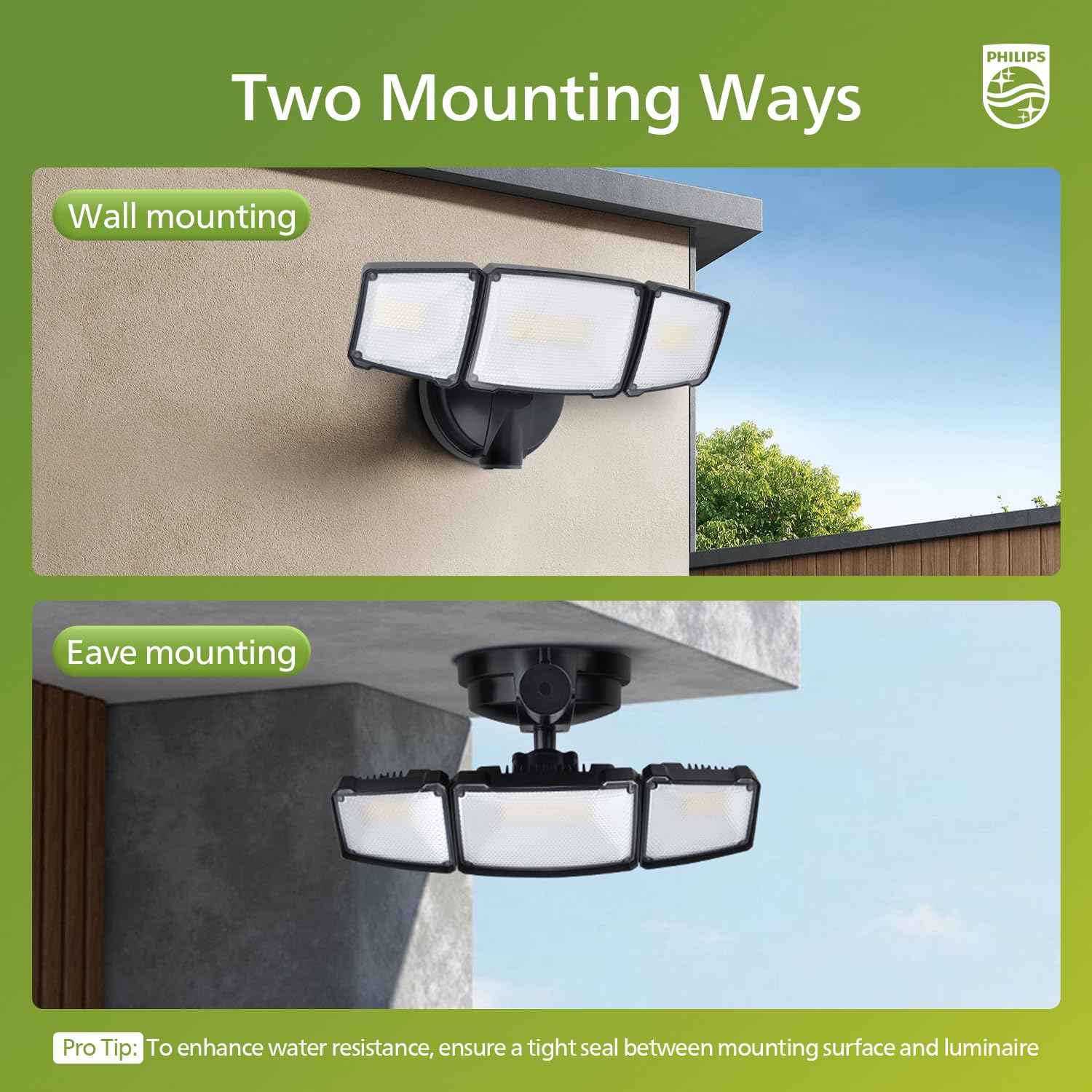 Philips weatherproof body resists rain, humidity, and UV exposure.