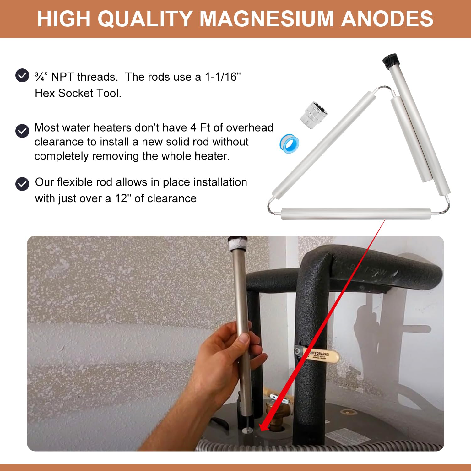Flexible rod installs in tight spaces with about 12 inches clearance