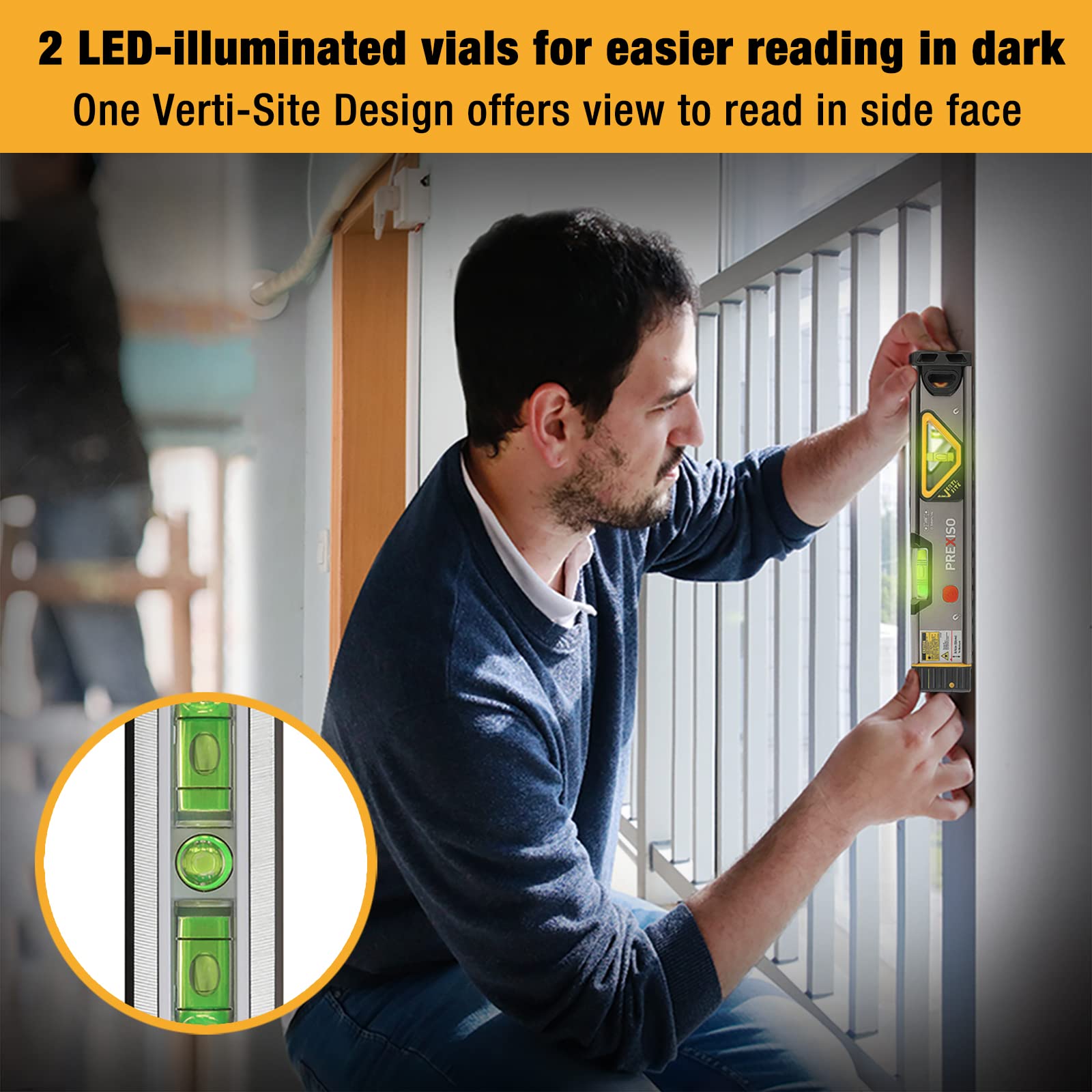 Prexiso LED light on bubble vial for readability in dark spaces.