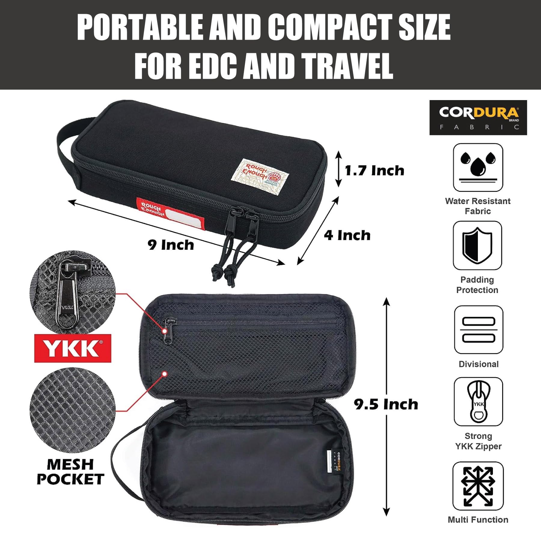 RE ROUGH ENOUGH web handle provides easy, portable carrying.