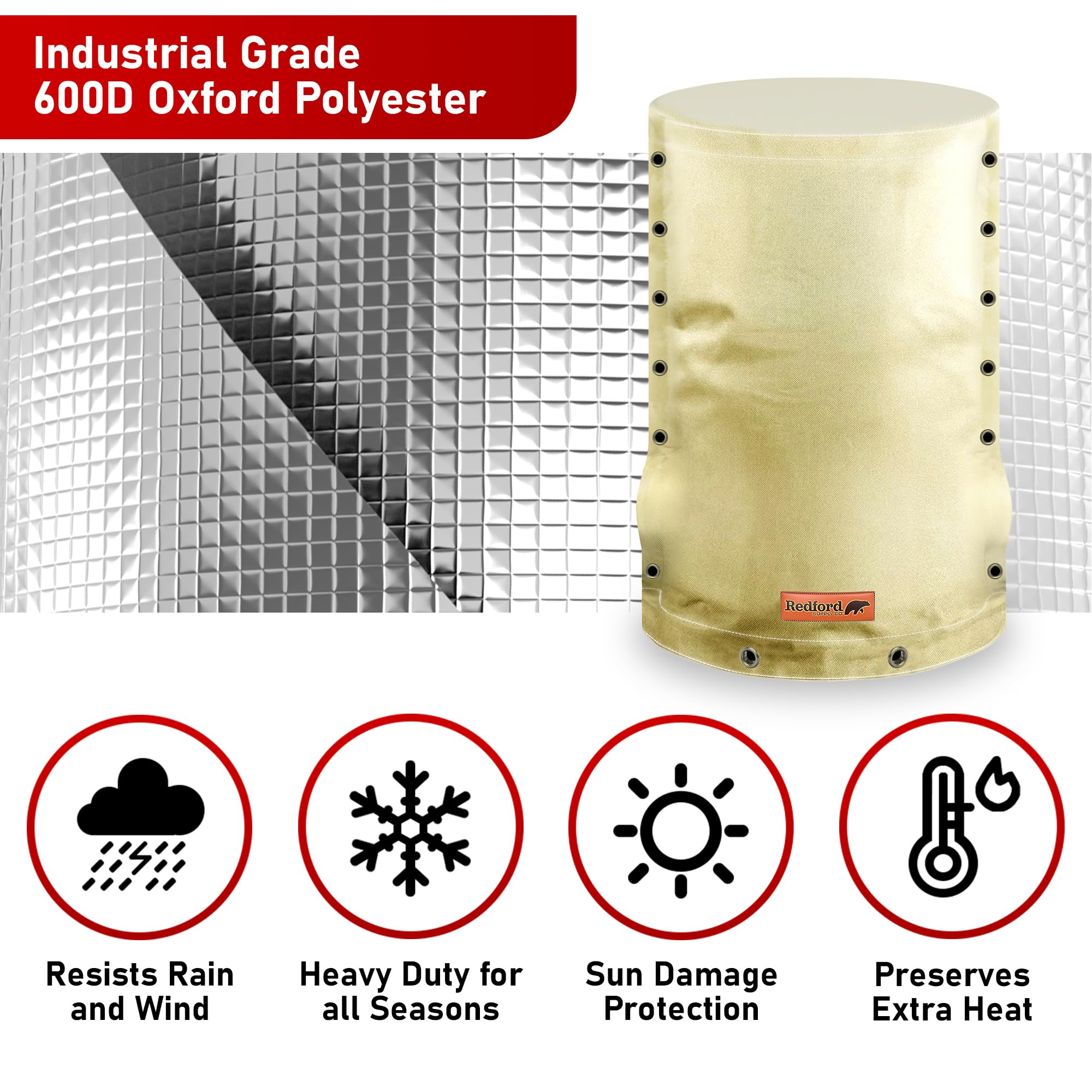 Redford Supply Co. Cold Snap weather-proof tank cover fights rain, wind, and snow.